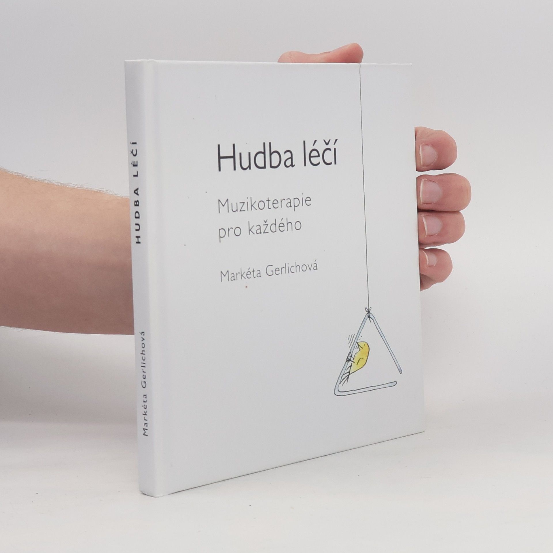 Markéta Gerlichová Hudba léčí: Muzikoterapie pro každého