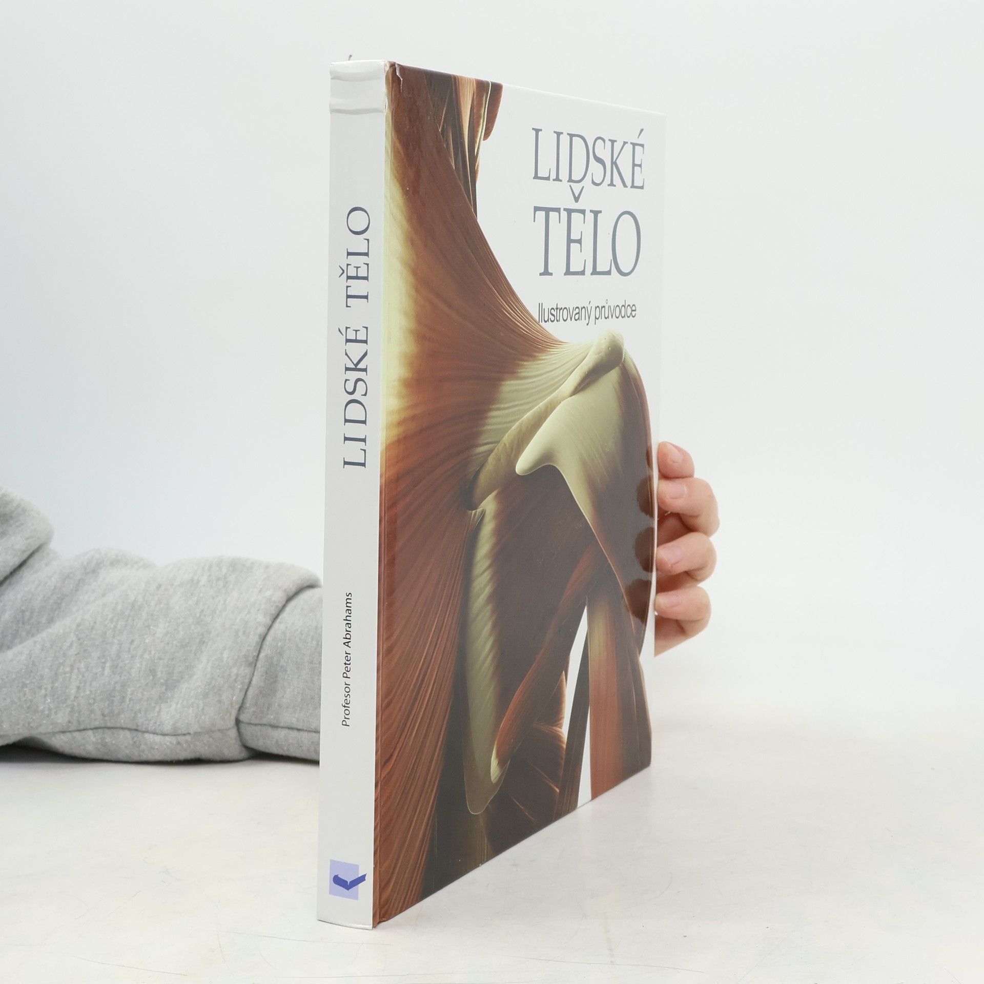 Peter H. Abrahams Lidské tělo. Ilustrovaný průvodce