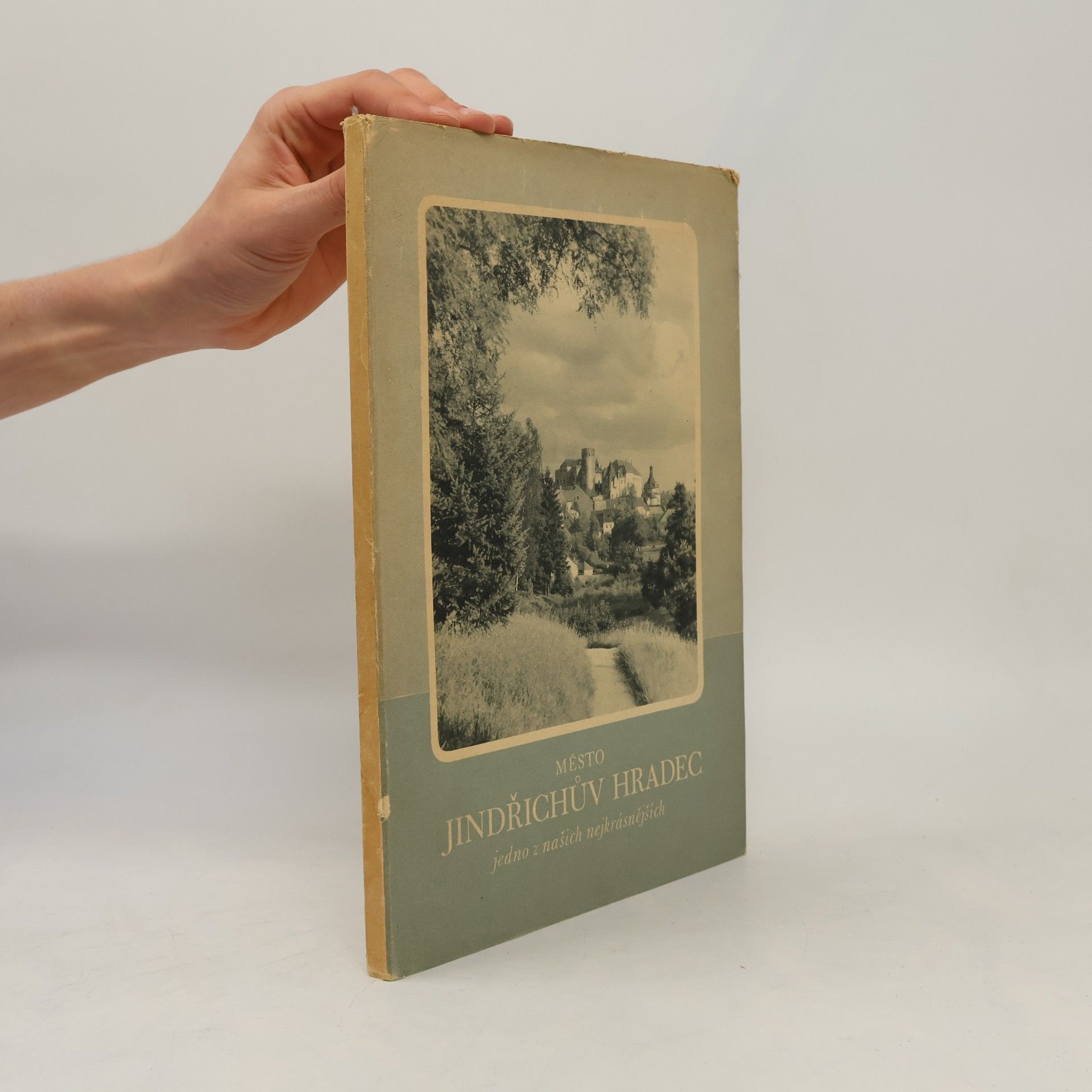 Autorenkollektiv Město Jindřichův Hradec. Jedno z našich nejkrásnějších. 1