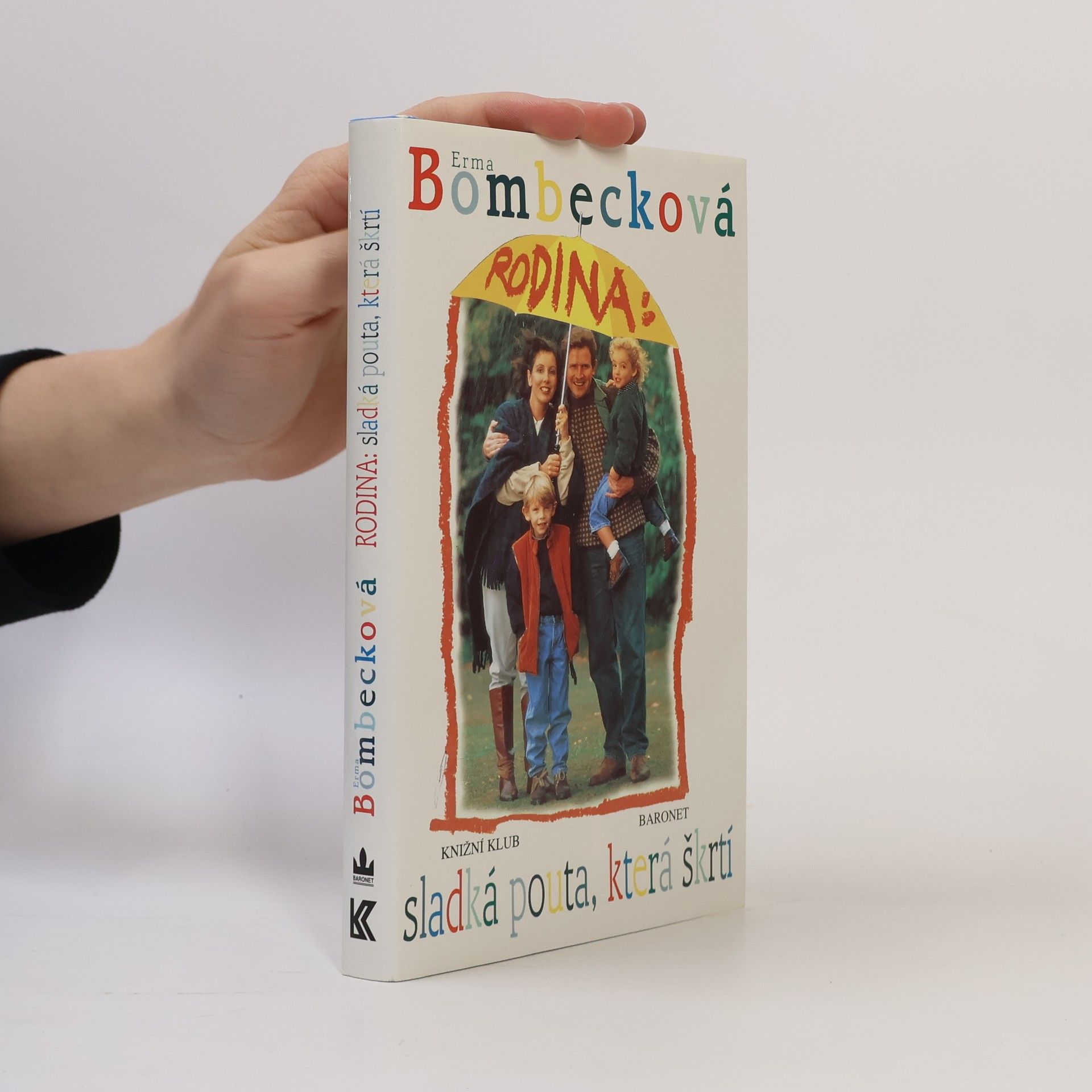 Erma Bombeck Rodina: sladká pouta, která škrtí