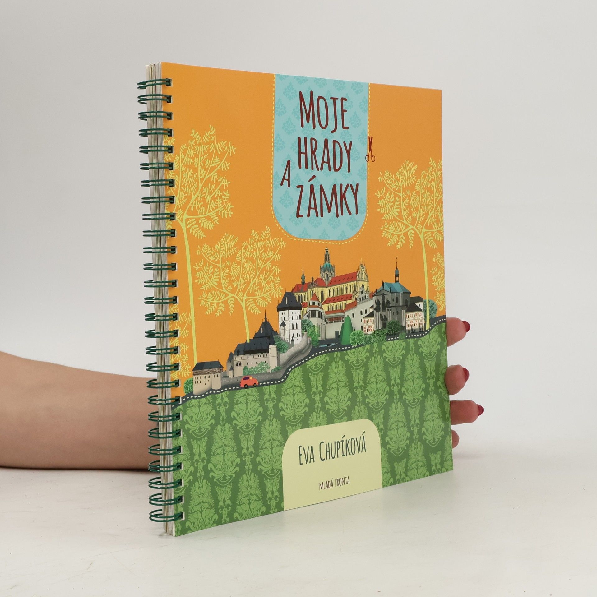 Eva Chupíková Moje hrady a zámky