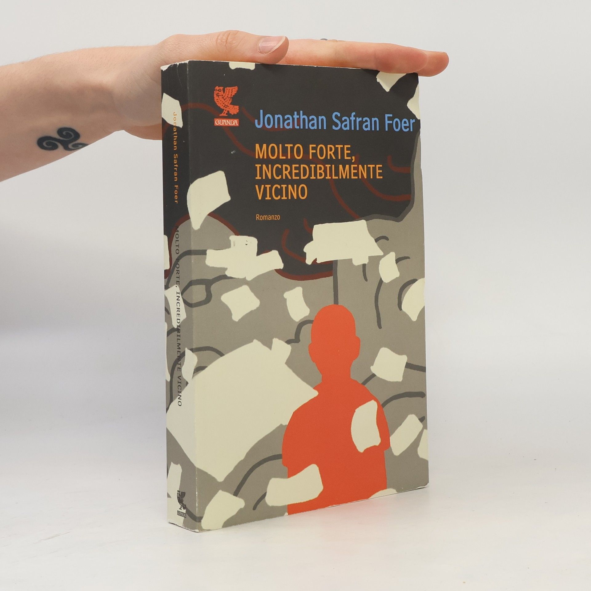 Jonathan Safran Foer Molto forte, incredibilmente vicino