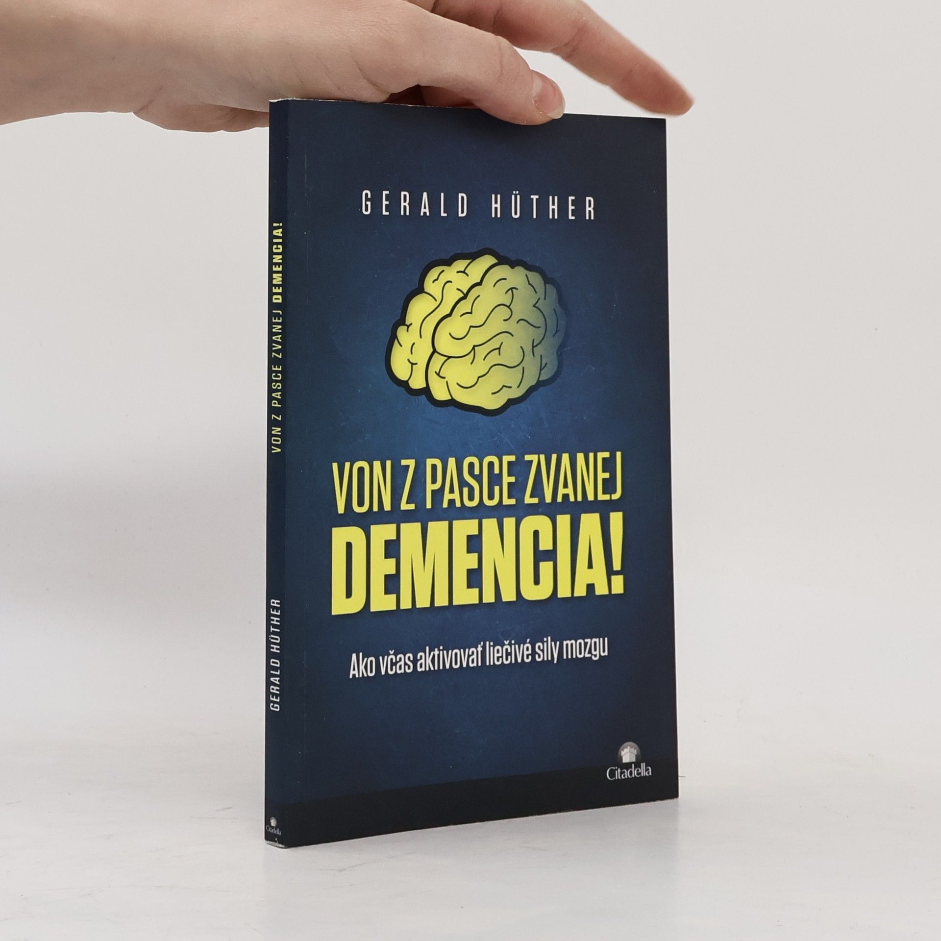 Gerald Hüther Von z pasce zvanej demencia