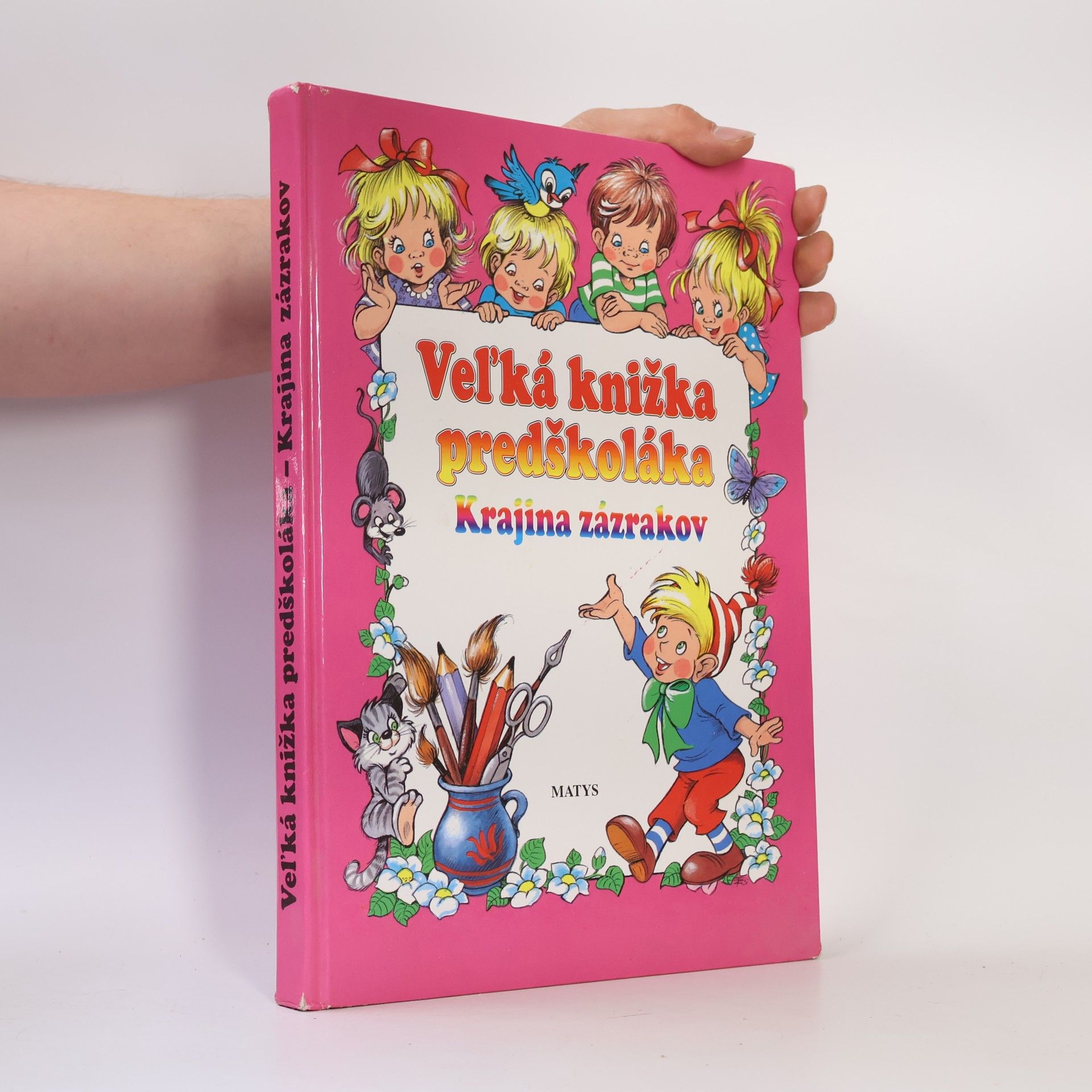 Anikó Csörgő Veľká knižka predškoláka. Krajina zázrakov