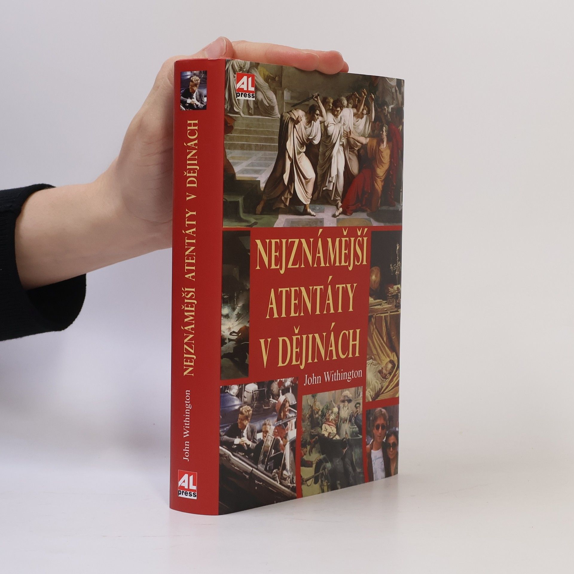 John Withington Nejznámější atentáty v dějinách