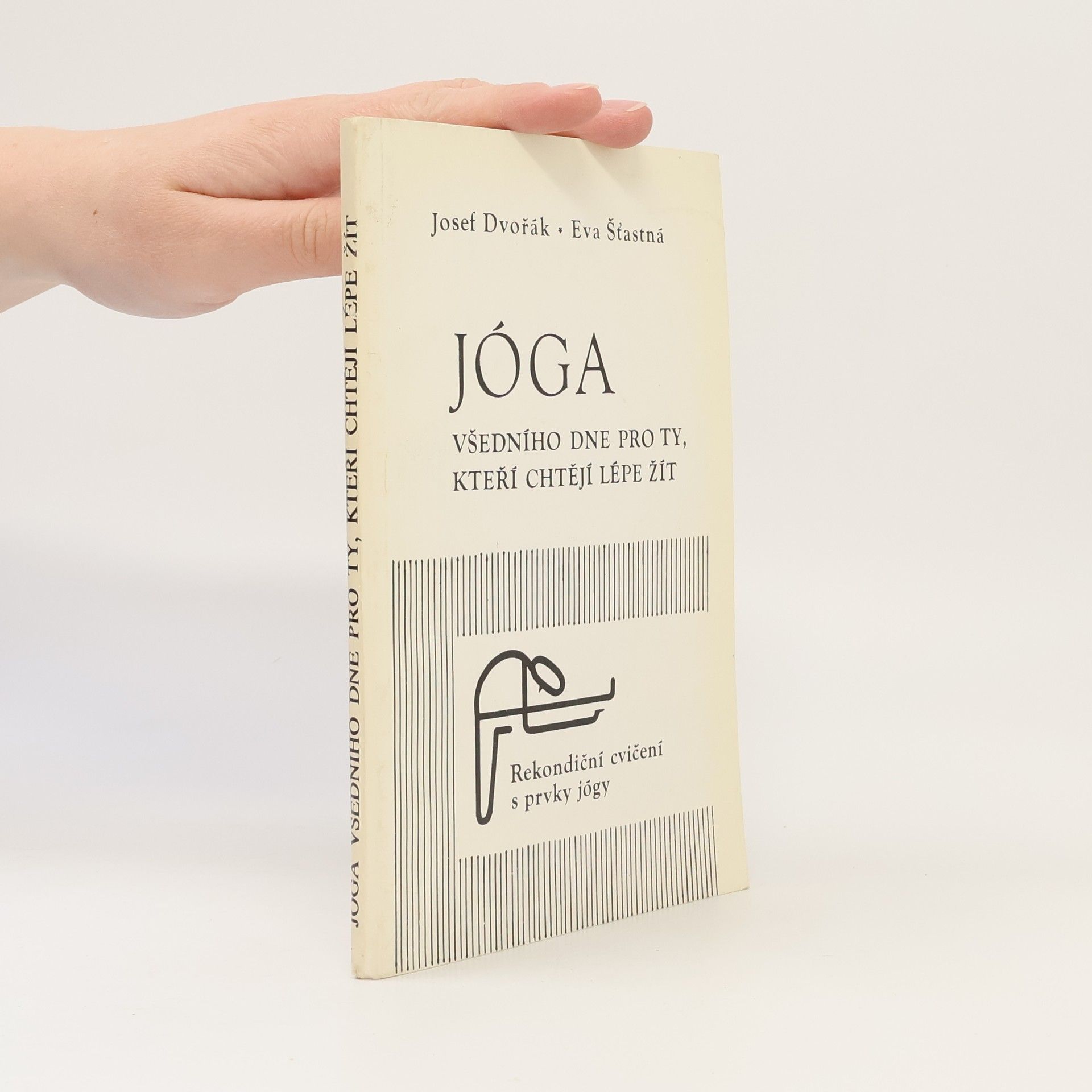 Jóga všedního dne pro ty, kteří chtějí lépe žít: Rekondiční cvičení s prvky jógy