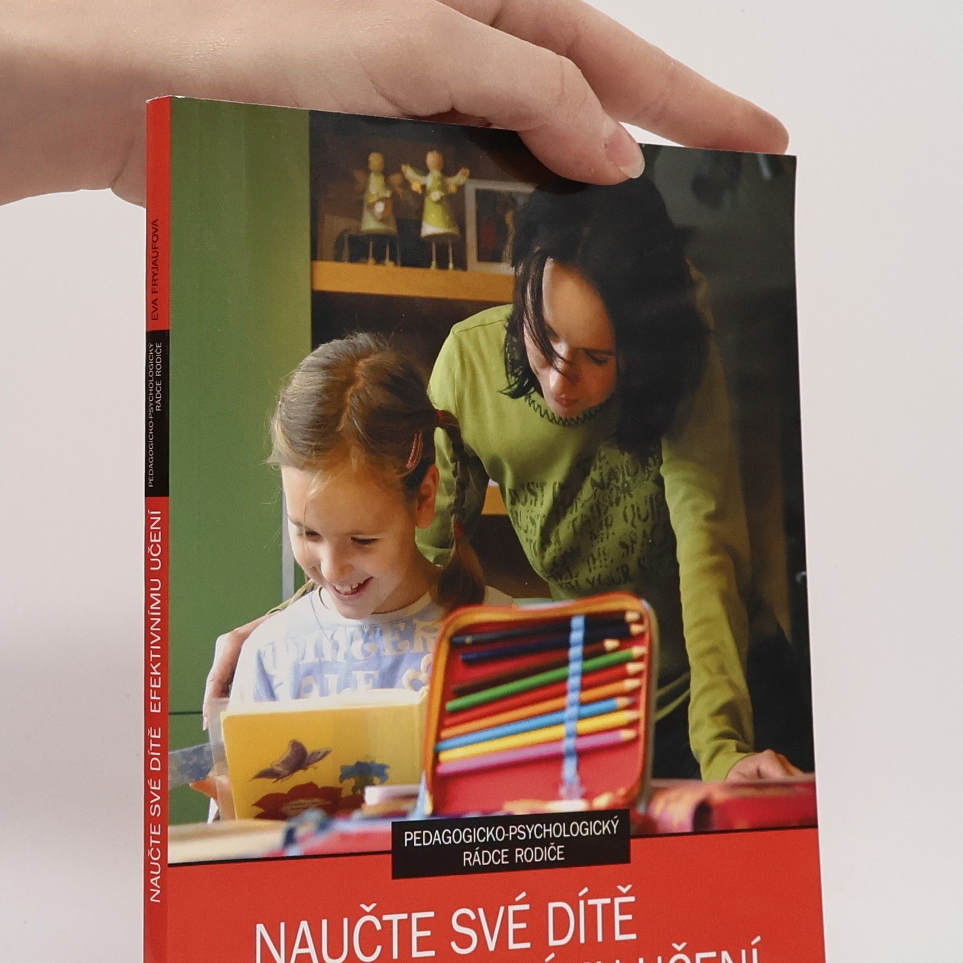Eva Fryjaufová Naučte své dítě efektivnímu učení