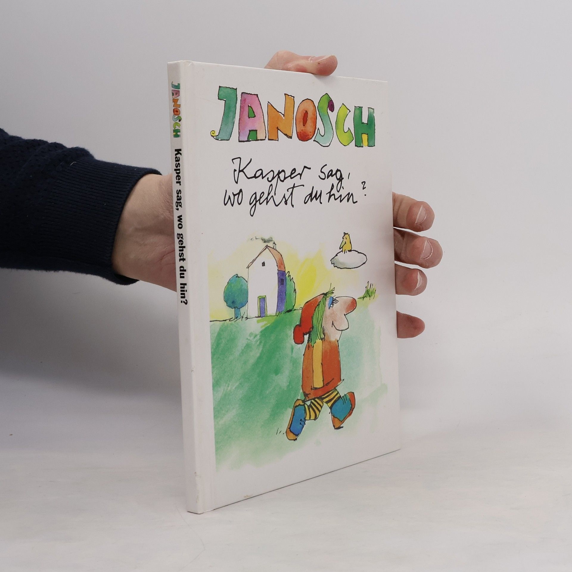 Various authors Janosch. Kasper sag, wo gehst du hin?
