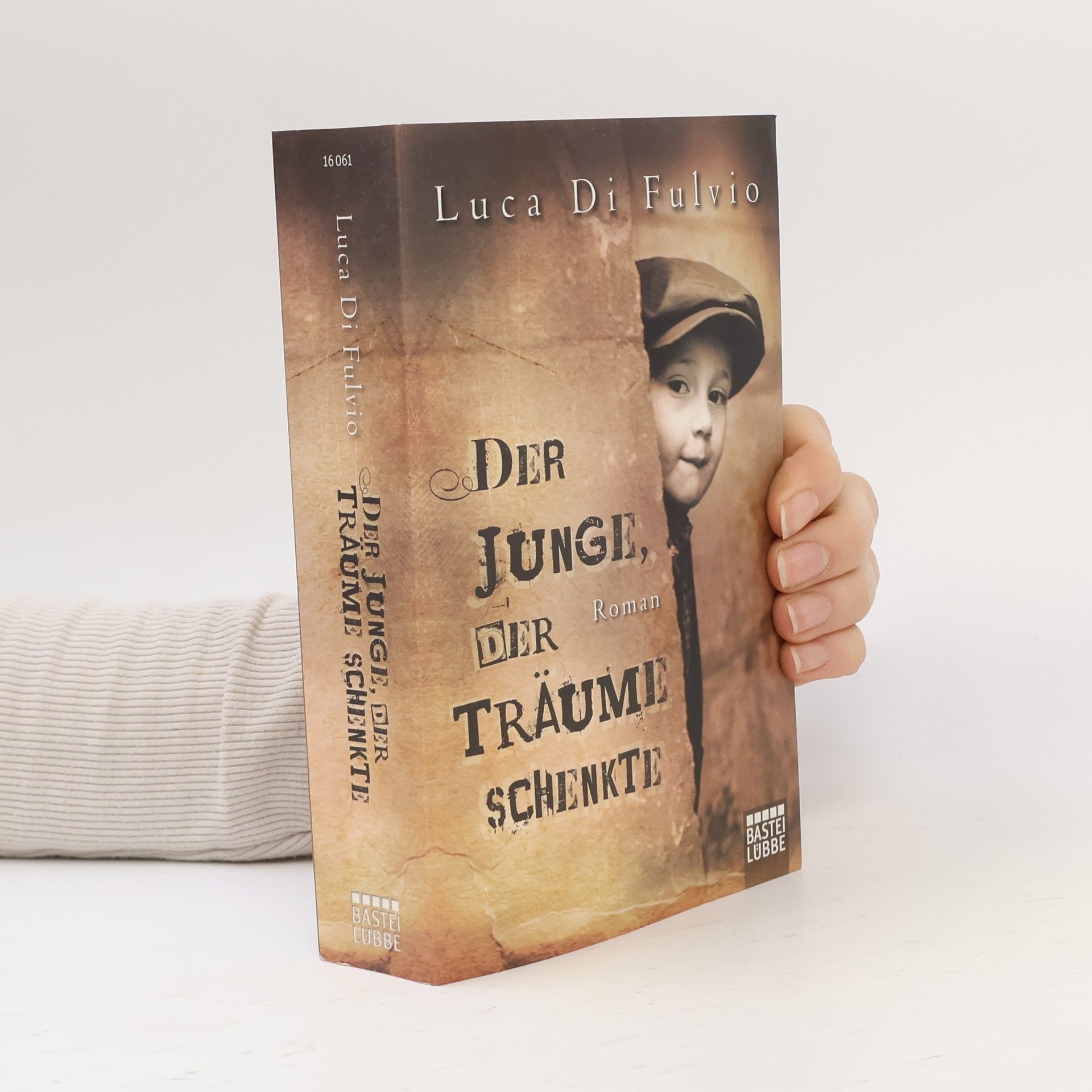 Luca Di Fulvio Der Junge, Der Traüme Schenkte