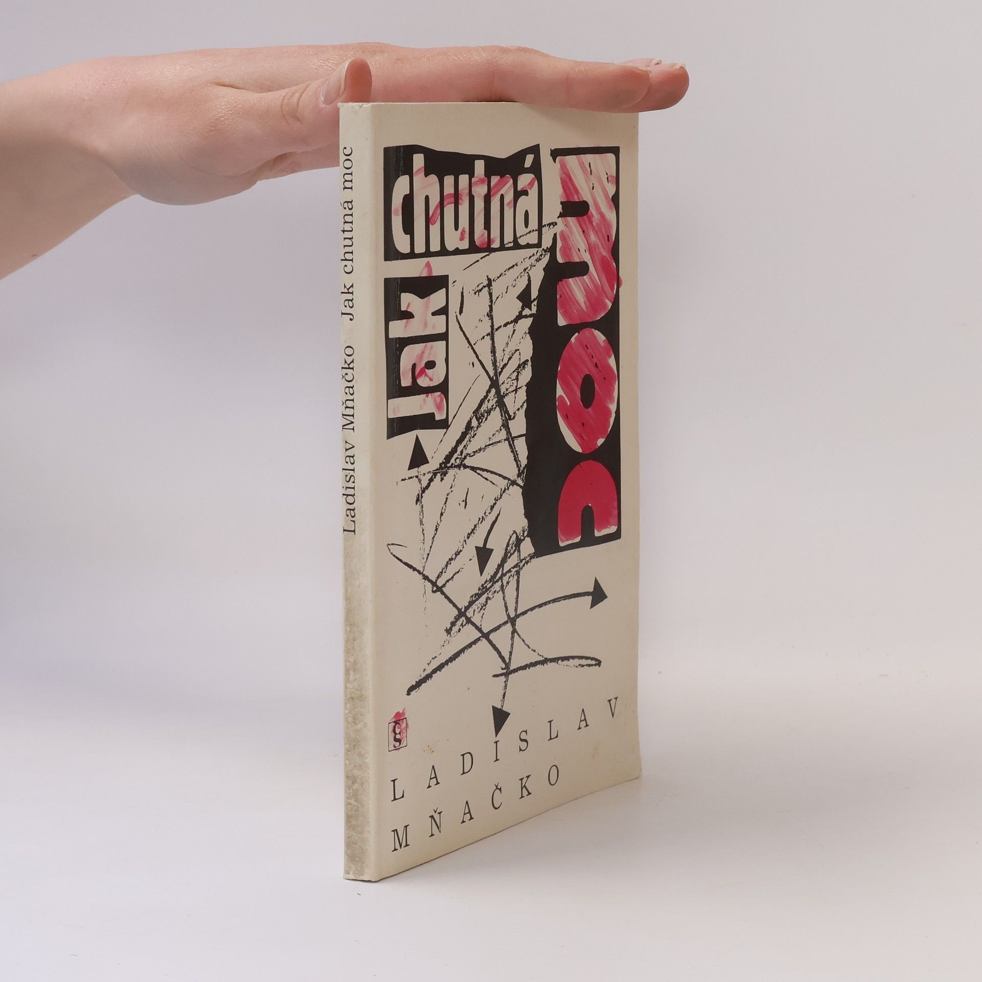 Ladislav Mňačko Jak chutná moc