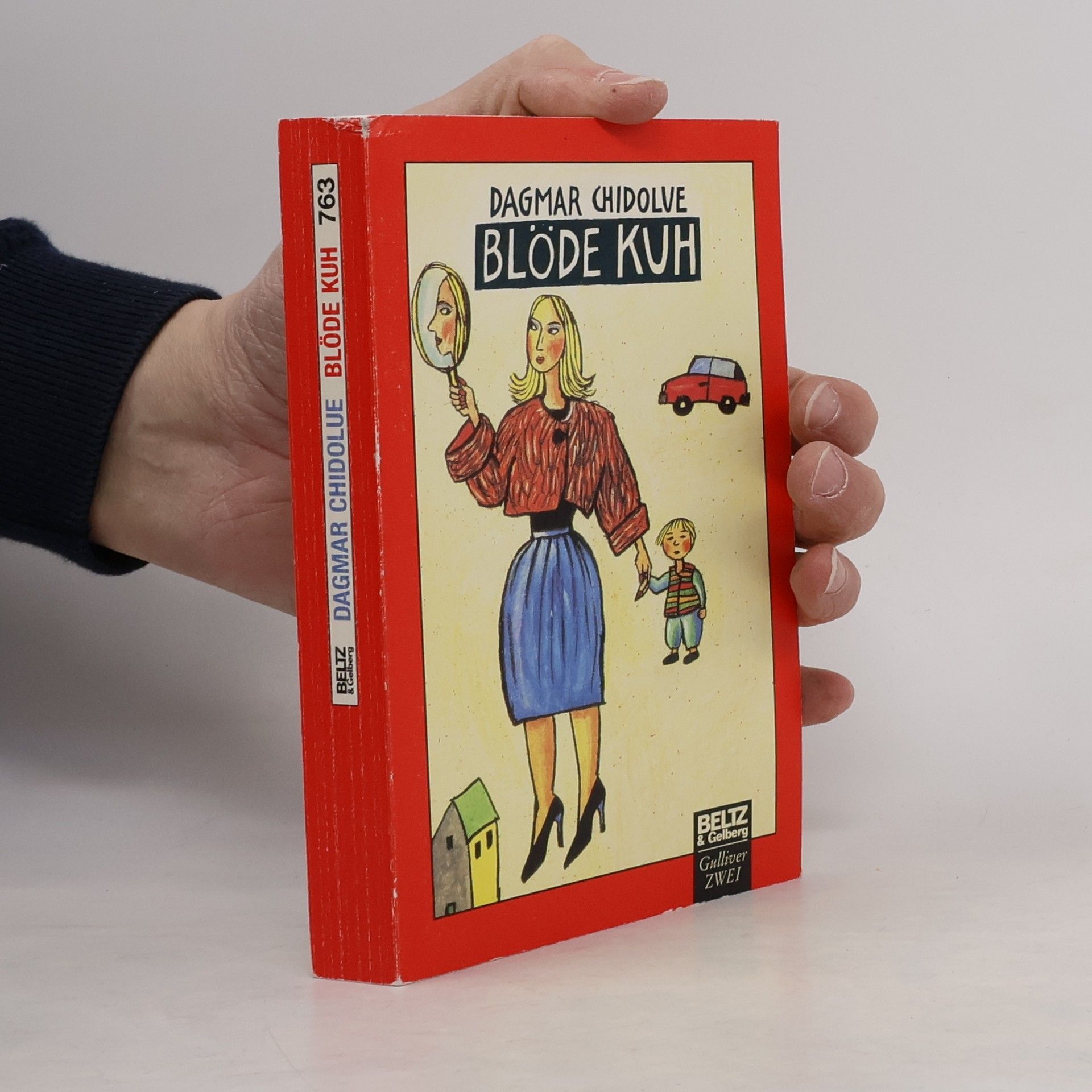 Dagmar Chidolue Blöde Kuh