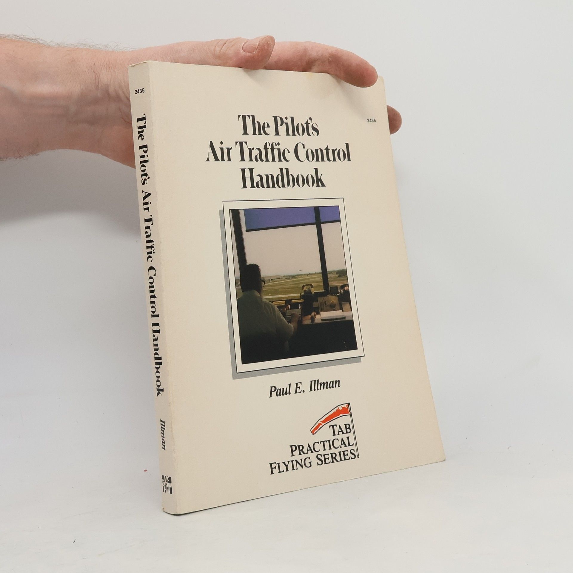 Paul E. Ellman The Pilot’s Air Traffic Control Handbook