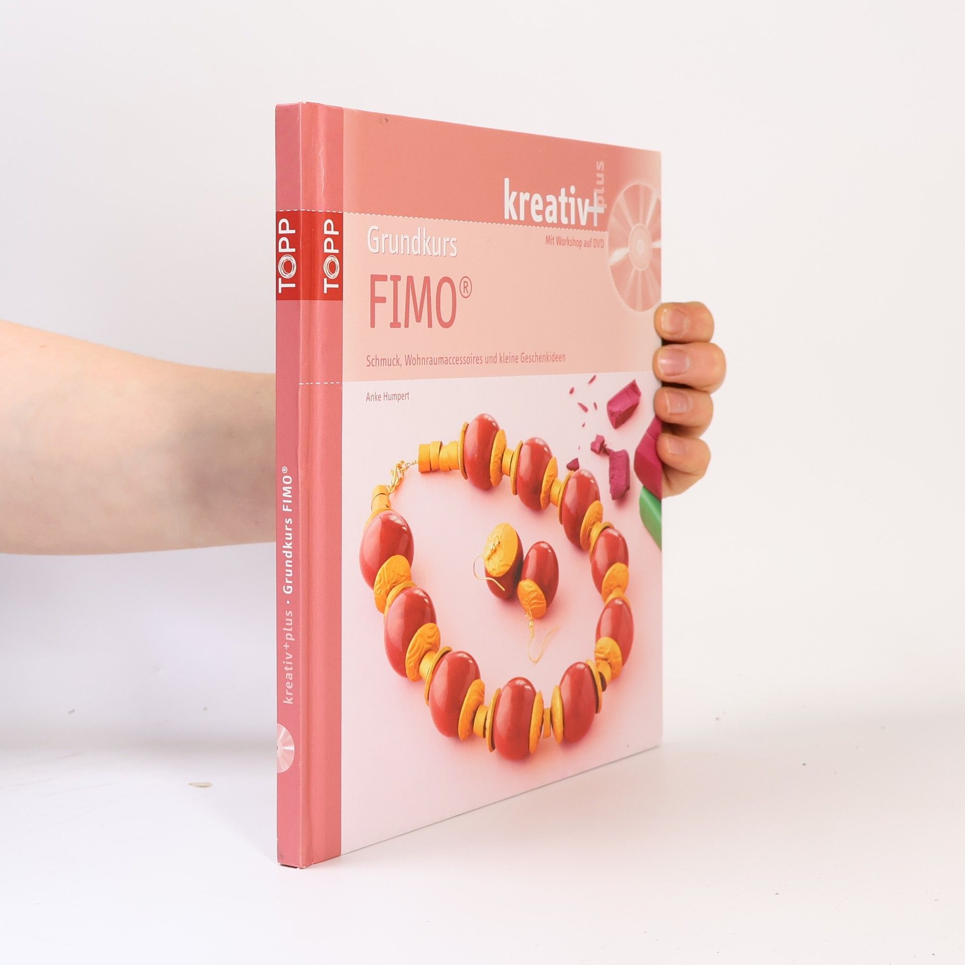 Anke Humpert Kreativ+plus: Grundkurs Fimo