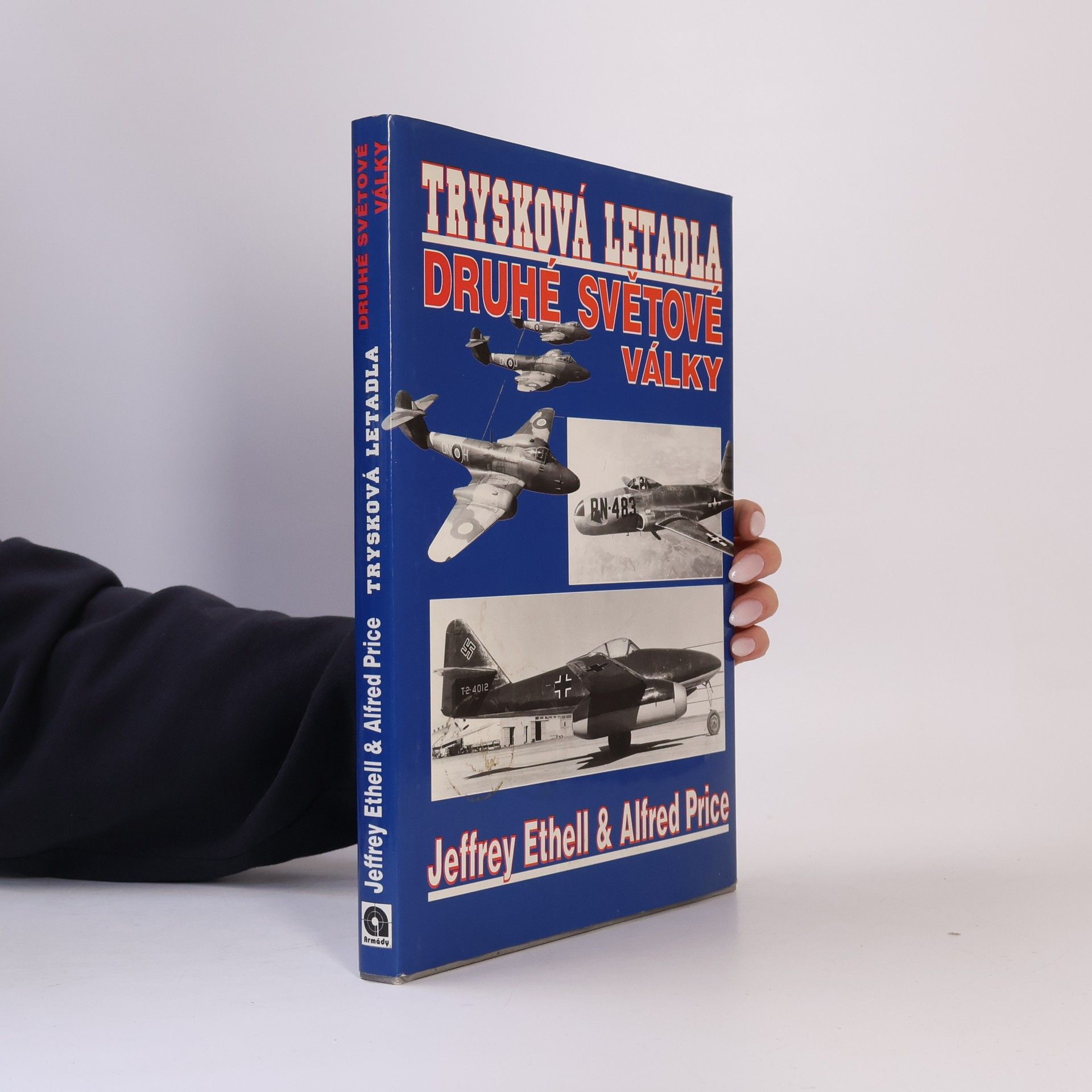 Jeffrey L. Ethell Trysková letadla druhé světové války