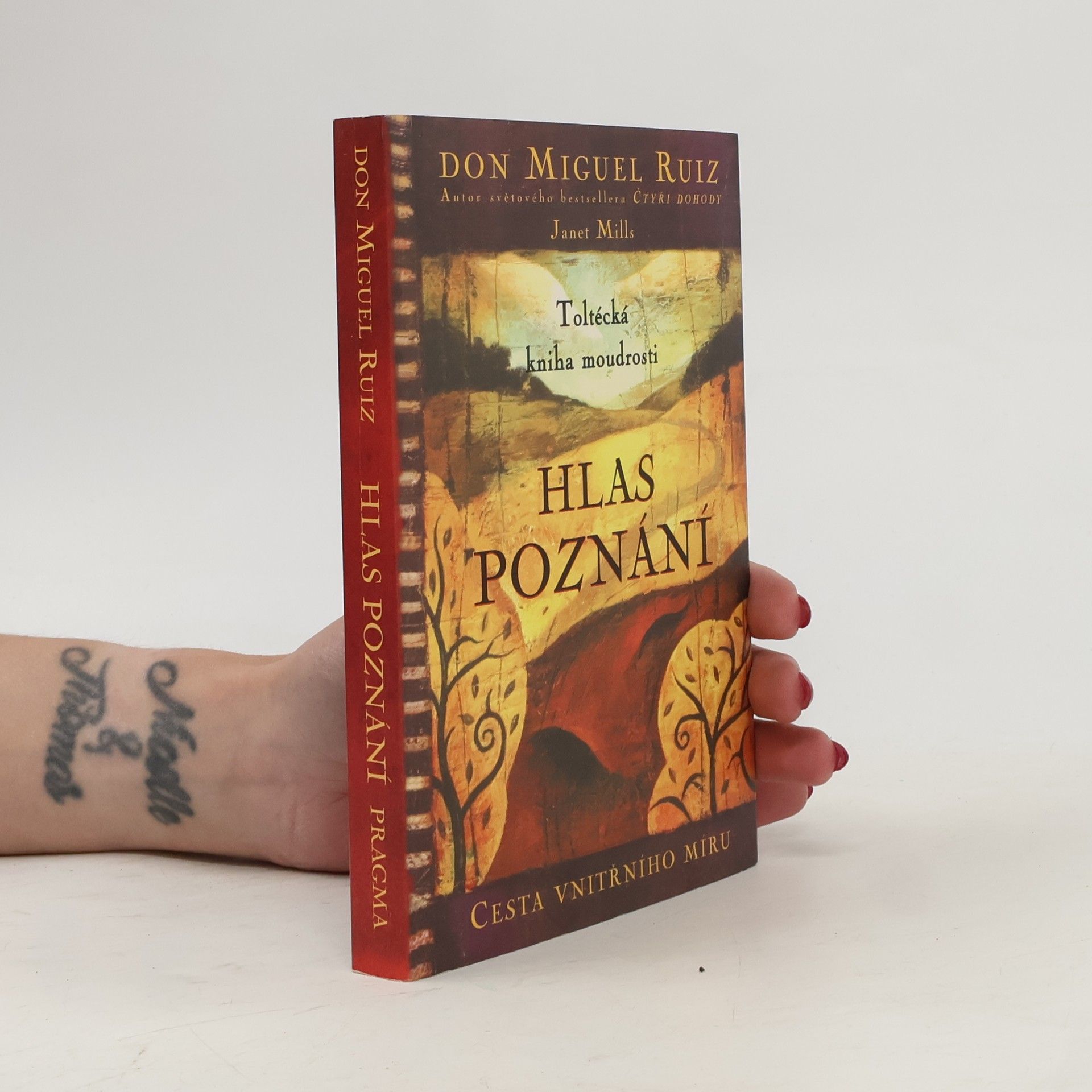 Don Miguel Ruiz Hlas poznání. Toltécká kniha moudrosti