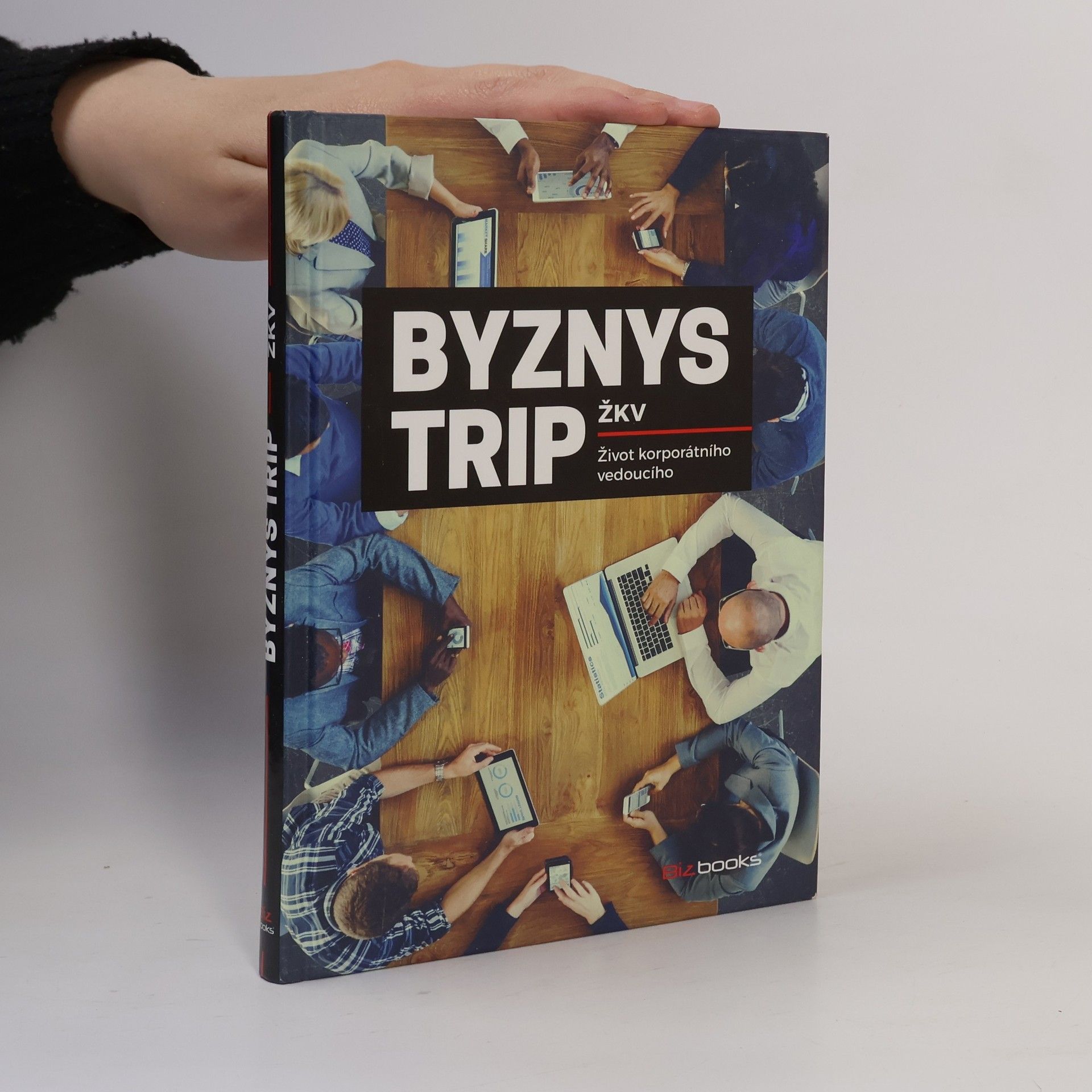ŽKV Byznys trip, aneb, Život korporátního vedoucího
