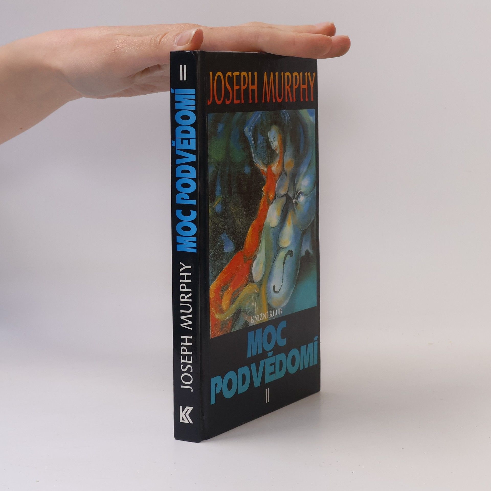 Joseph Murphy Moc podvědomí II