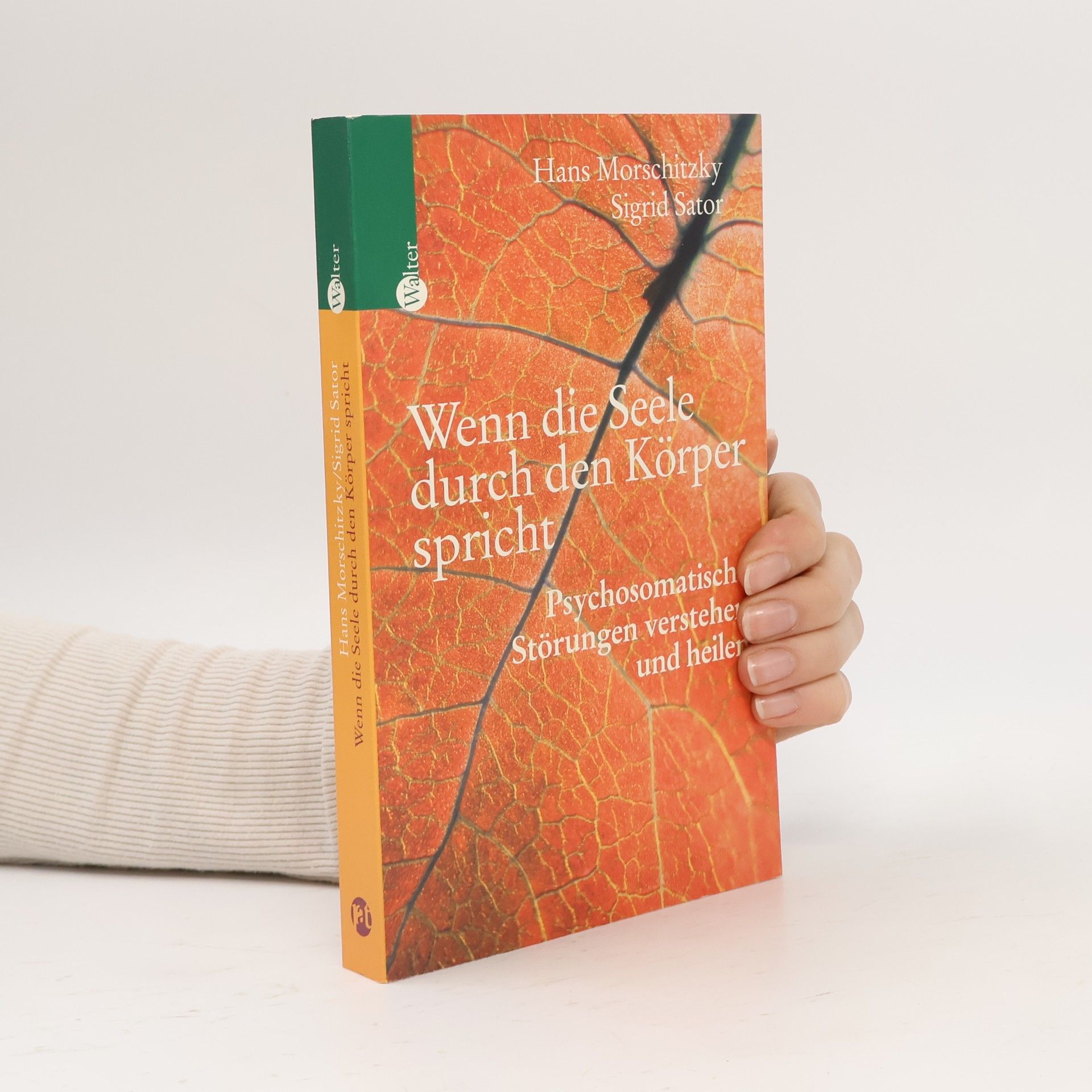 Dr. Hans Morschitzky Wenn die Seele durch den Körper spricht