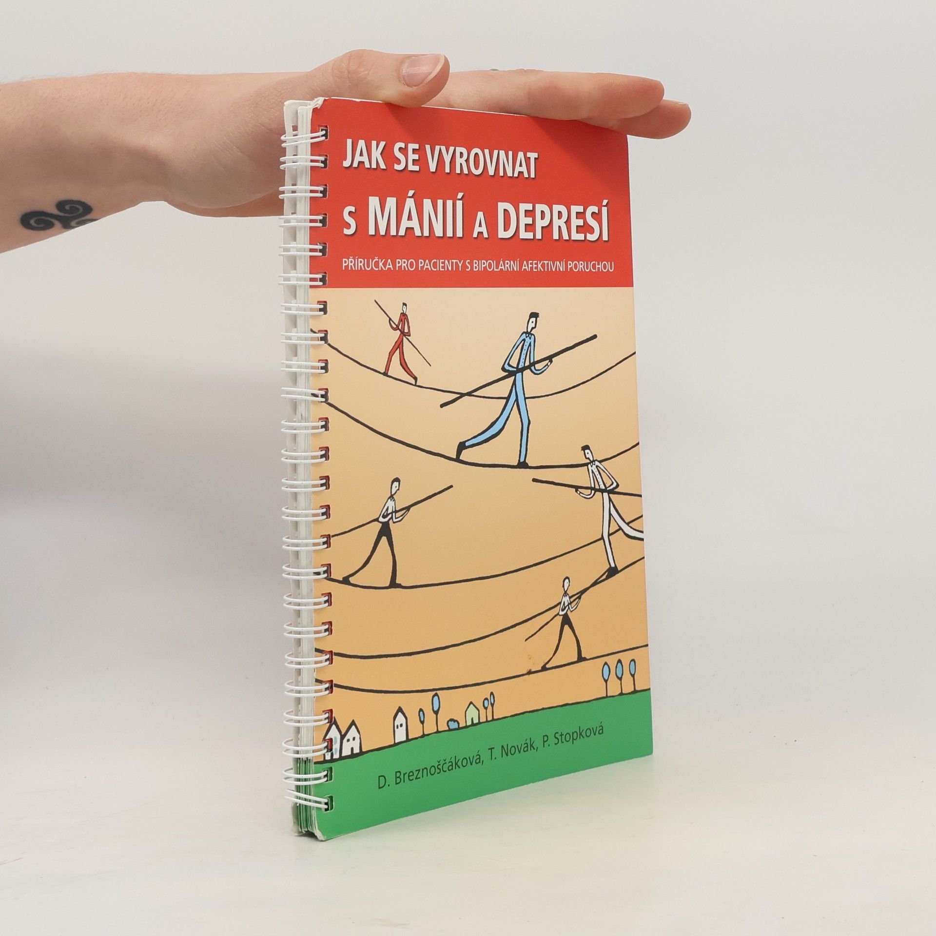 Pavla Stopková Jak se vyrovnat s mánií a depresí : příručka pro pacienty s bipolární afektivní poruchou