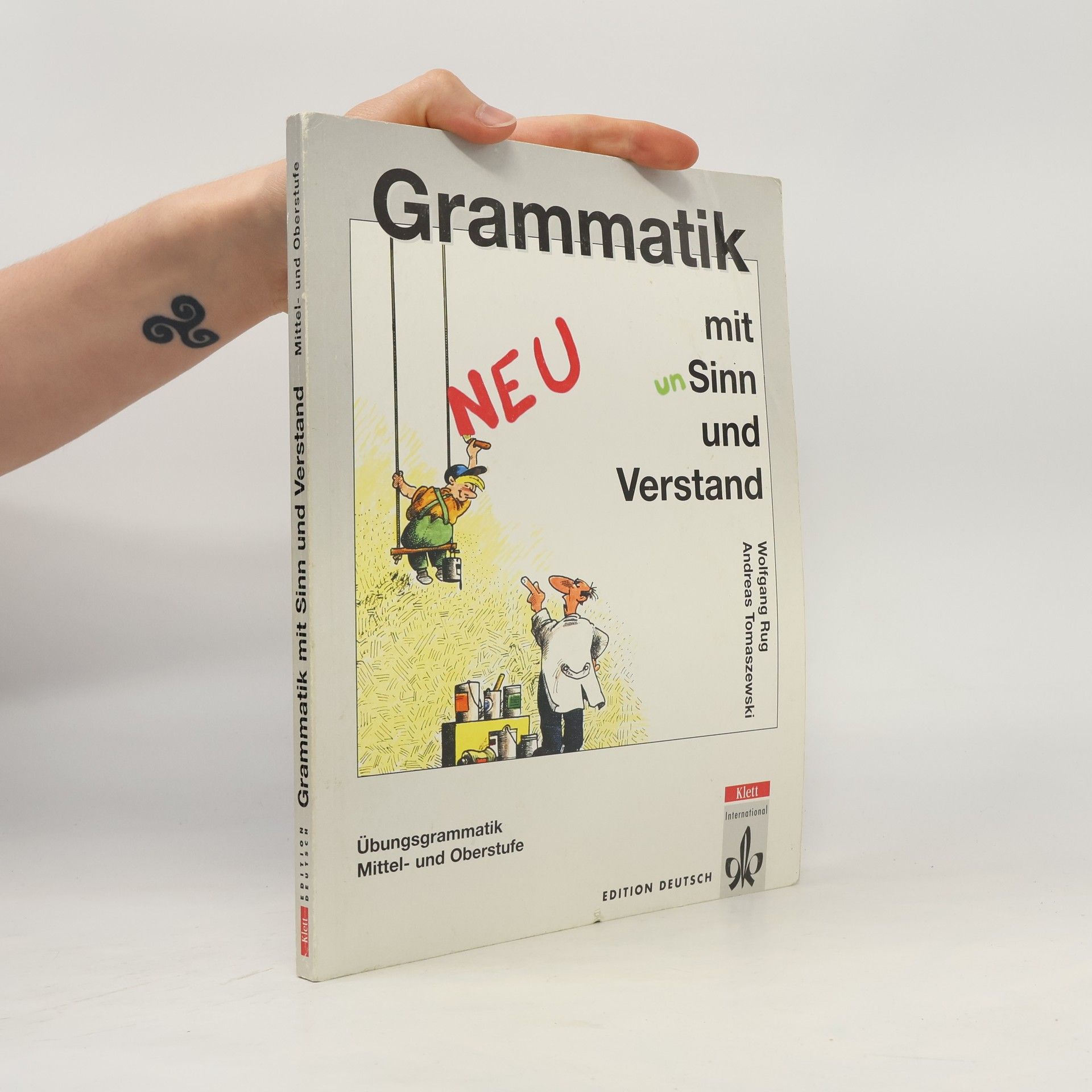 Wolfgang Rug Grammatik mit Sinn und Verstand : Übungsgrammatik Mittel-und Oberstufe