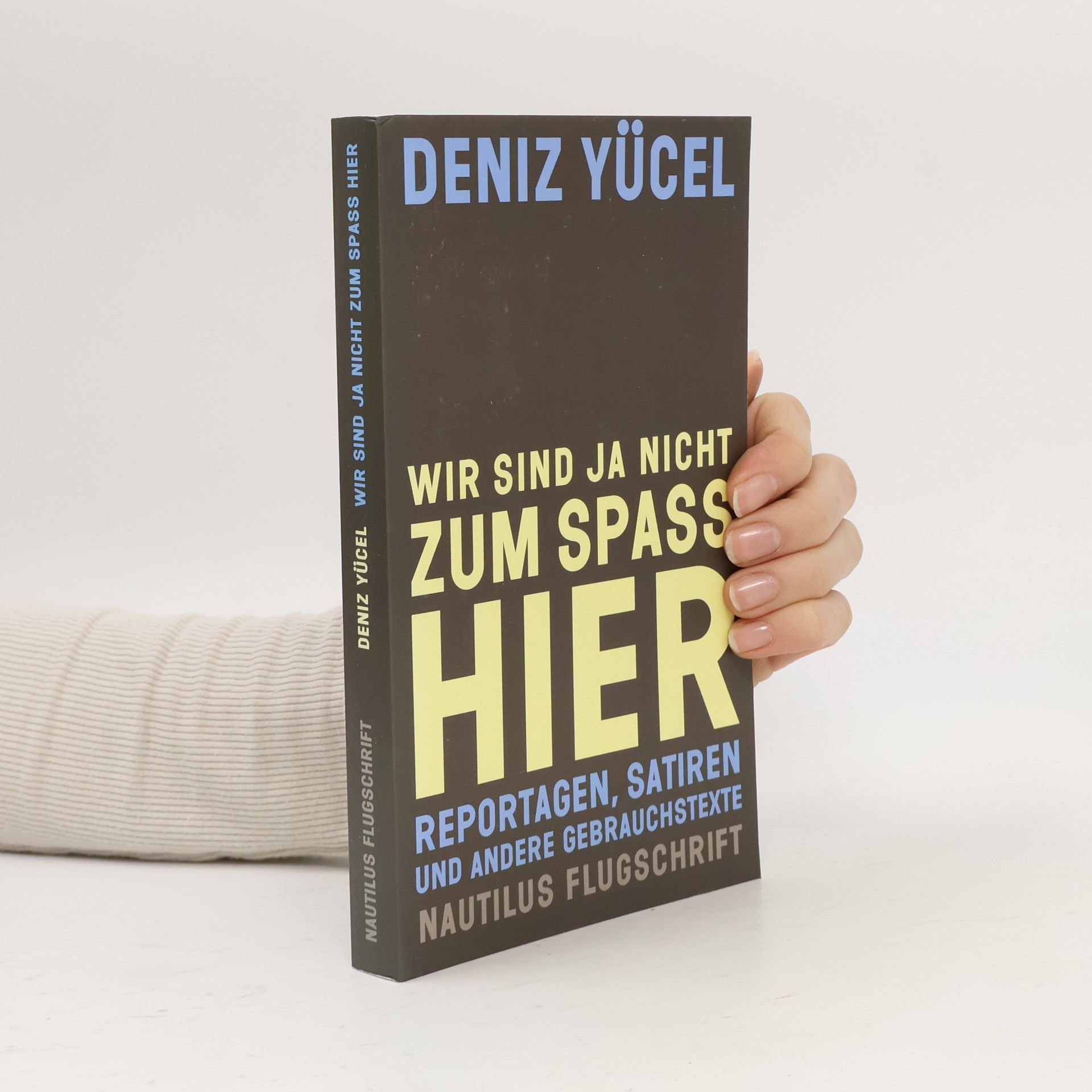 Wir sind ja nicht zum Spaß hier