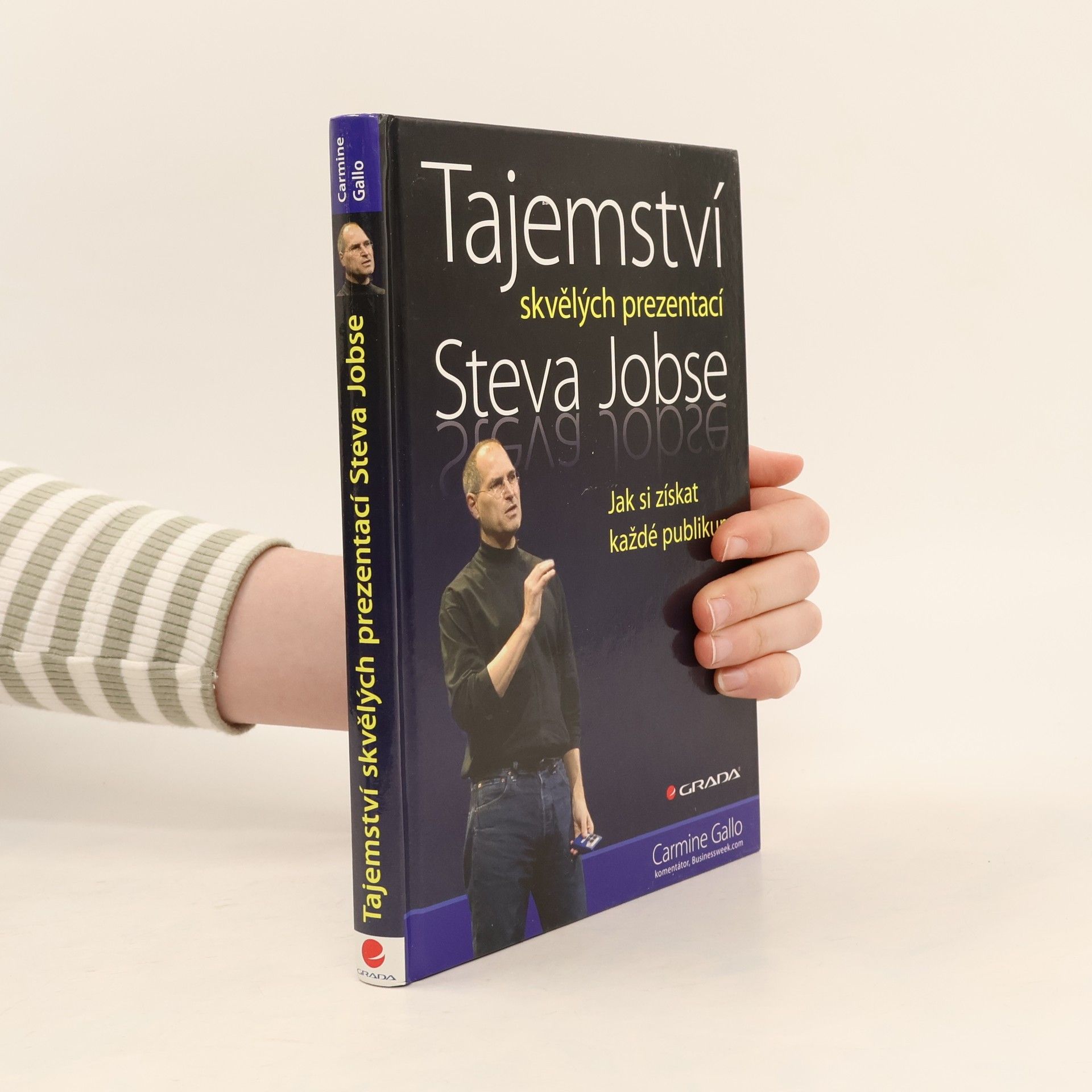 Carmine Gallo Tajemství skvělých prezentací Steva Jobse