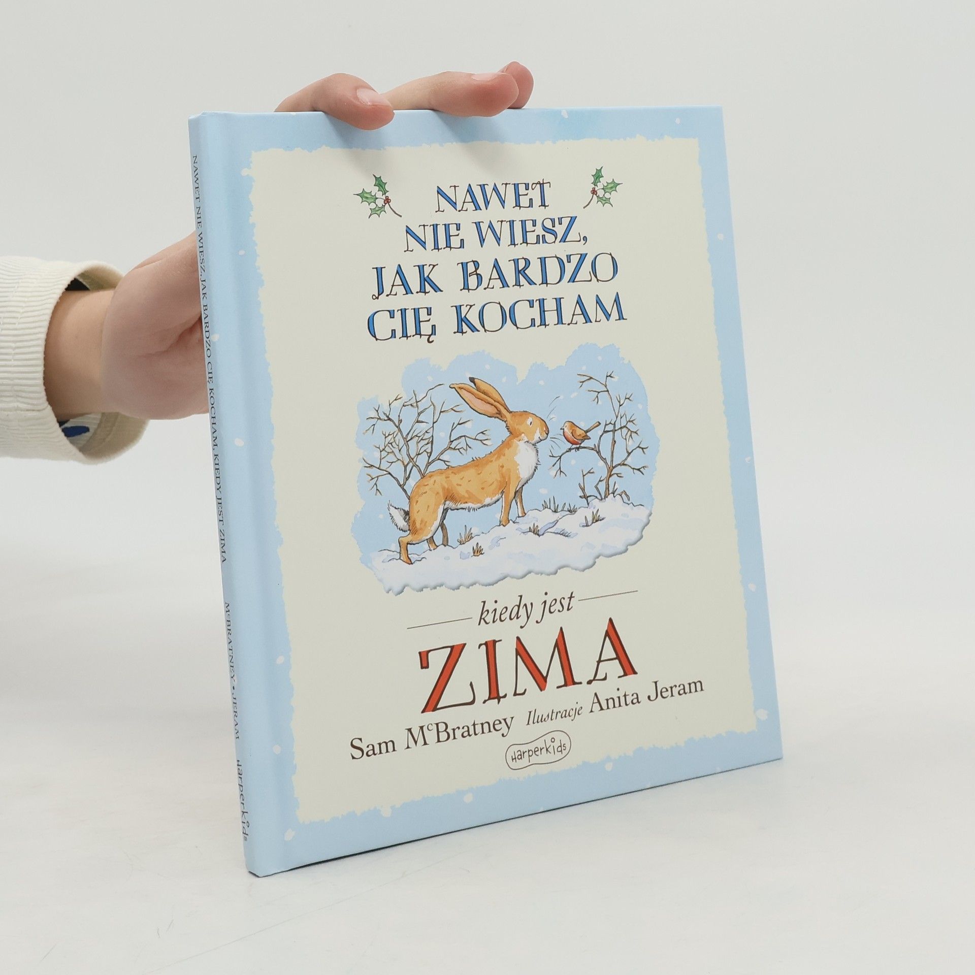 Nawet nie wiesz, jak bardzo cię kocham, kiedy...