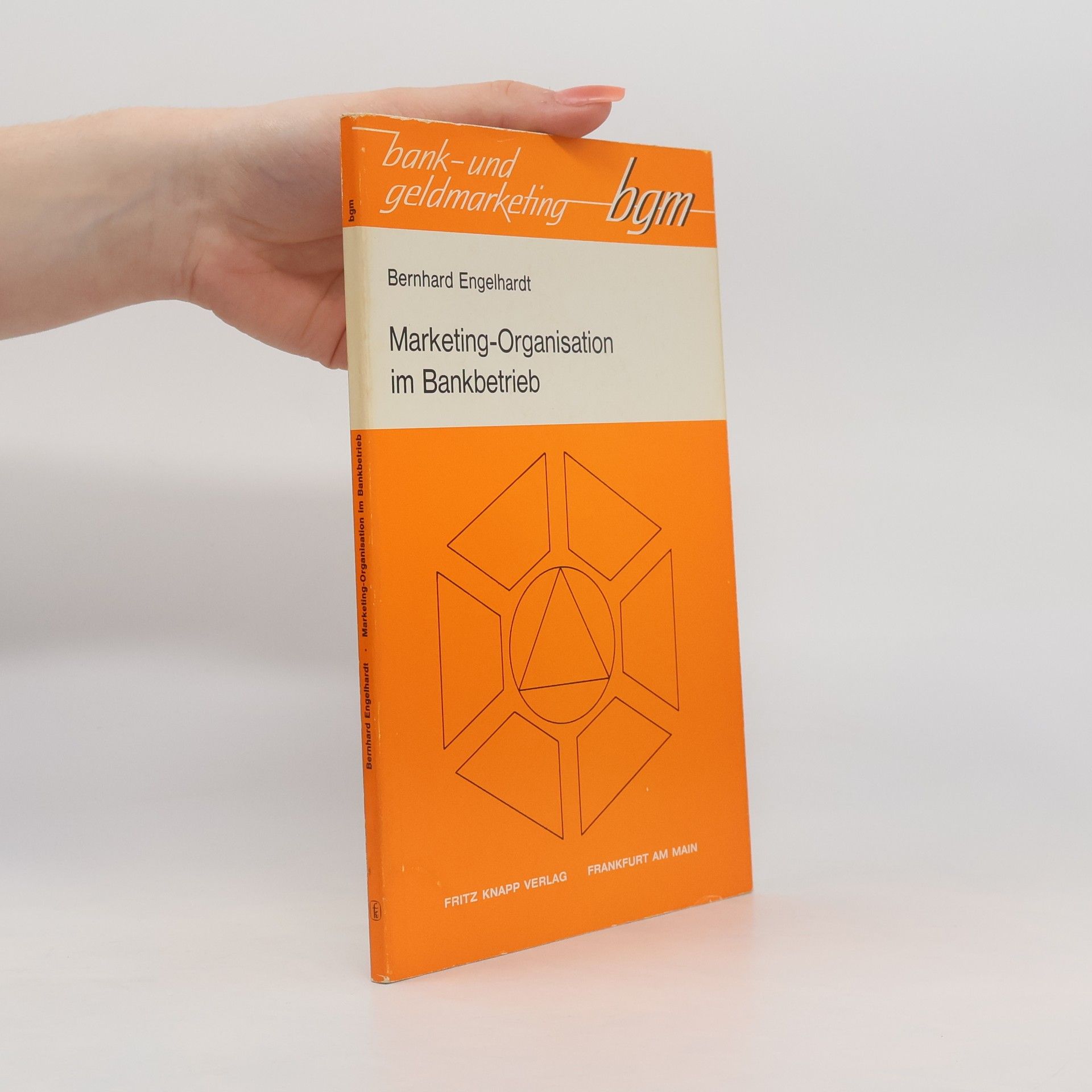 Bernhard Engelhardt Bank- und Geldmarketing: Marketing-Organisation im Bankbetrieb