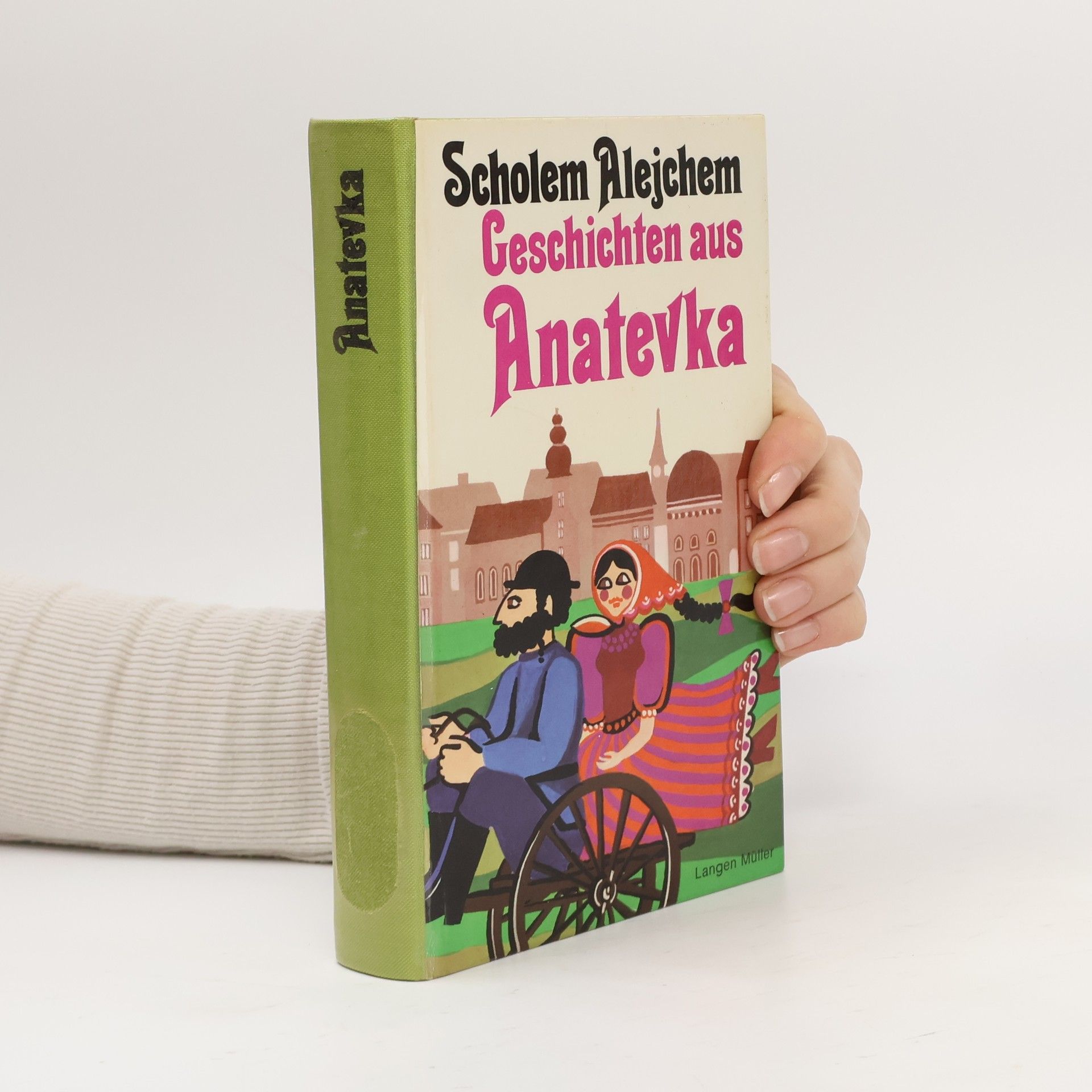 Šolom Alejchem Geschichten aus Anatevka