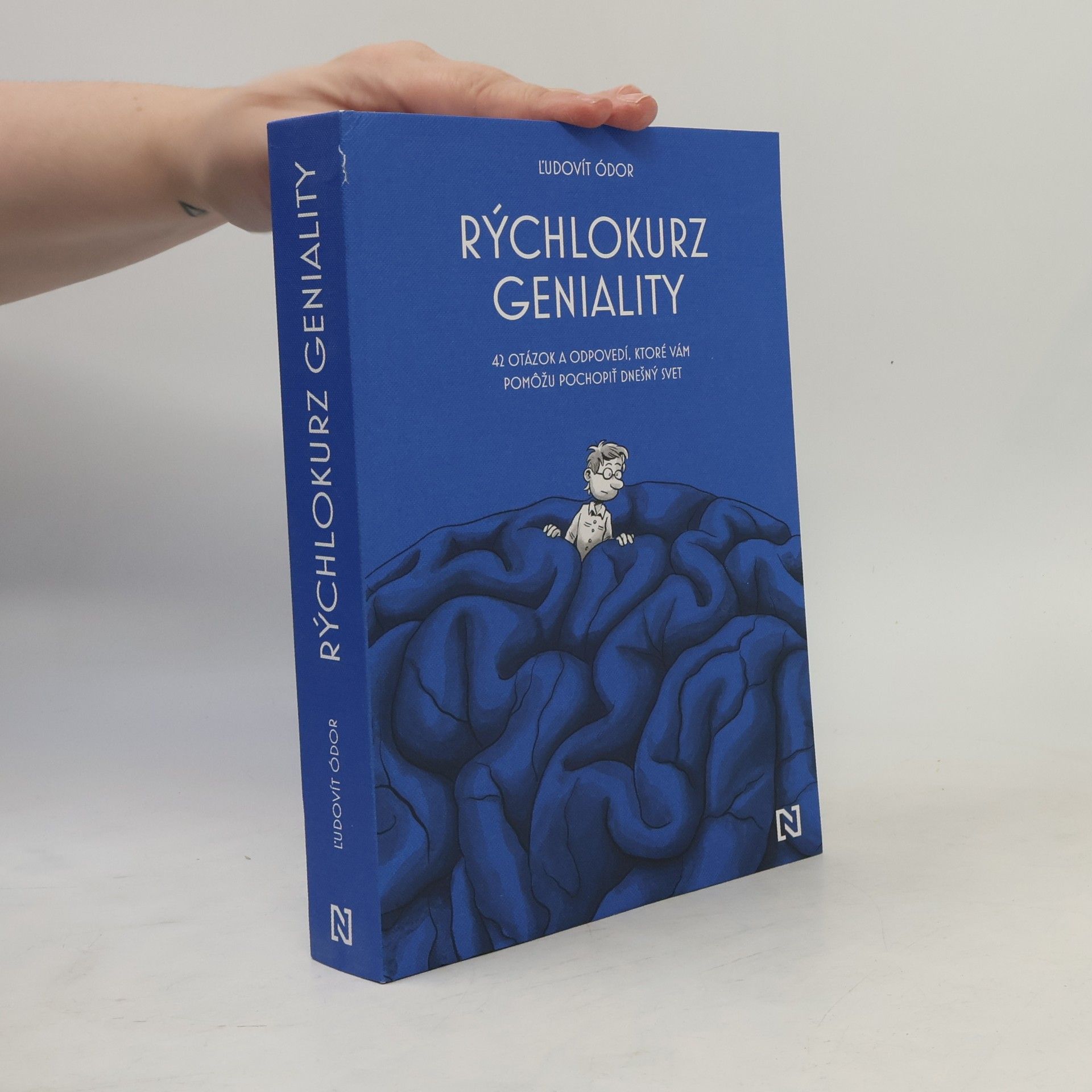 Ľudovít Ódor Rýchlokurz geniality. 42 otázok a odpovedí, ktoré vám pomôžu pochopiť dnešný svet