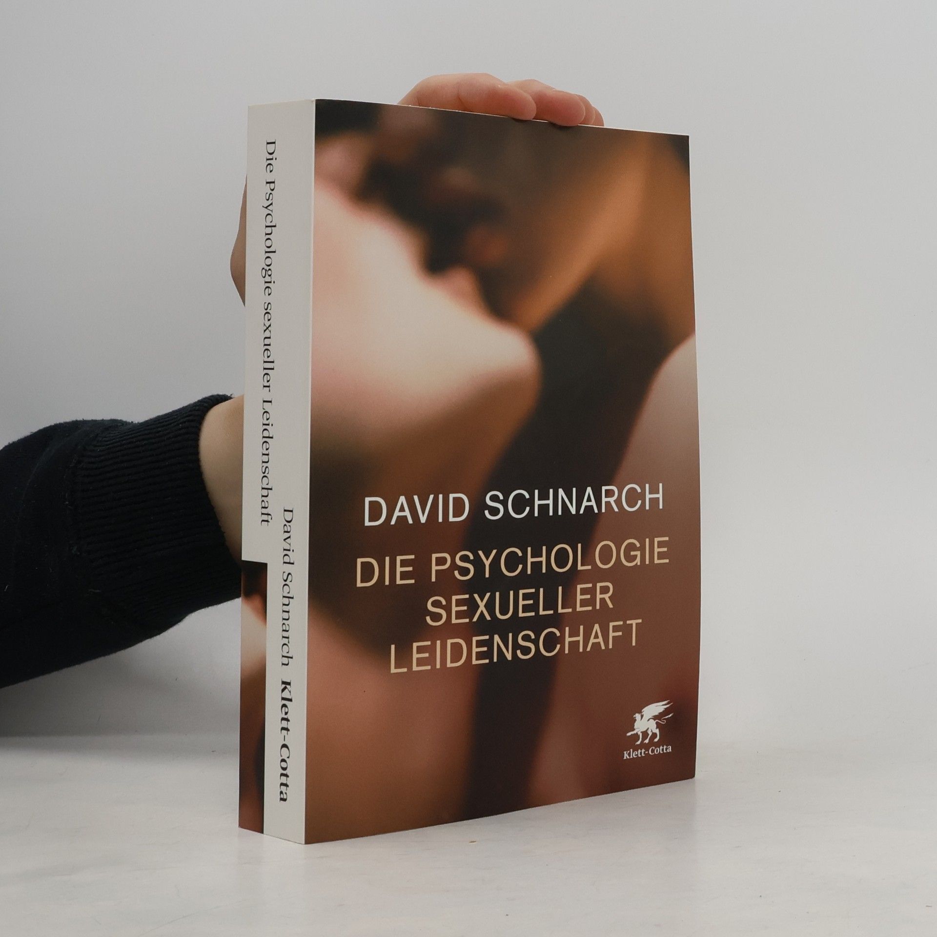 David Schnarch Die Psychologie sexueller Leidenschaft