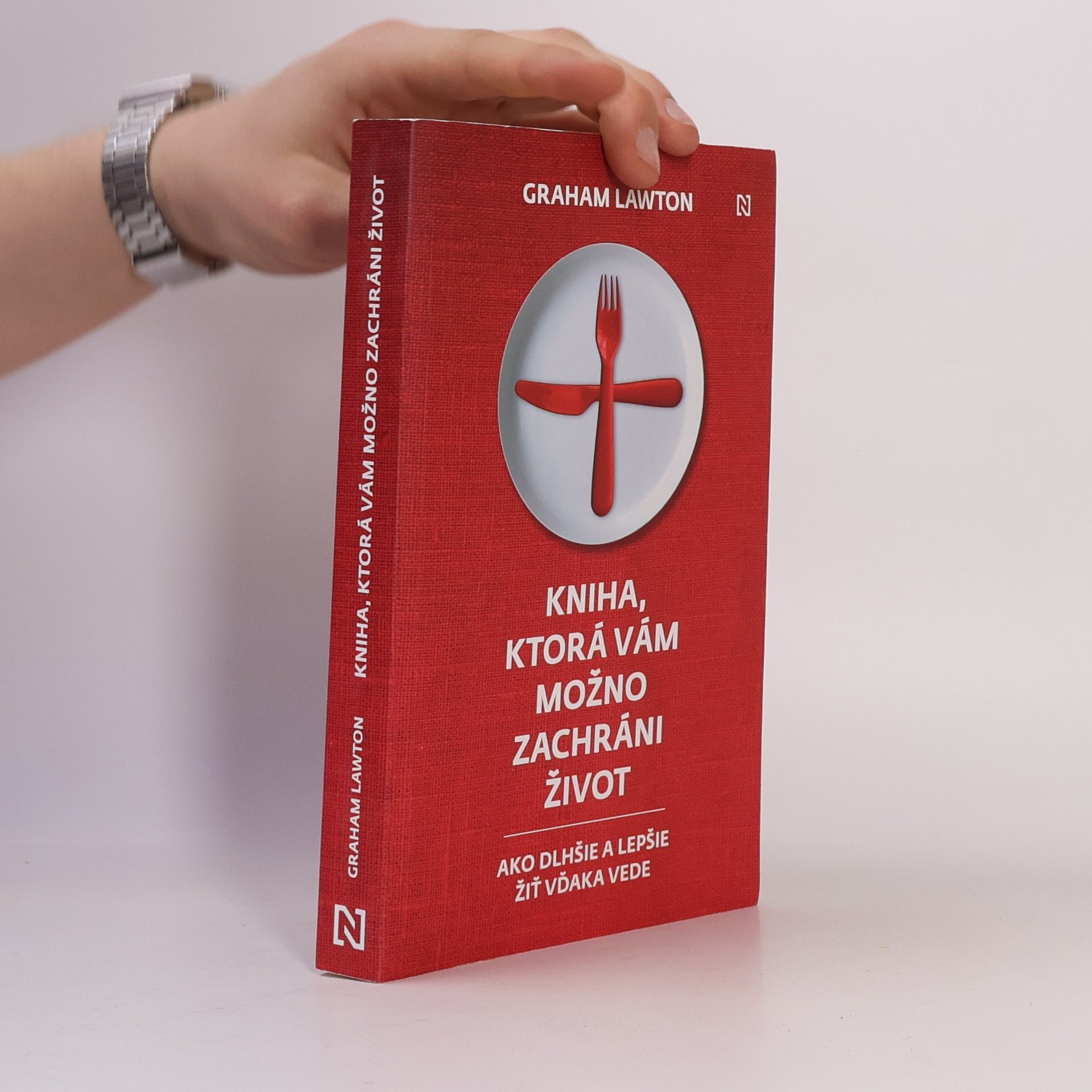Graham Lawton Kniha, ktorá vám možno zachráni život: Ako dlhšie a lepšie žiť vďaka vede