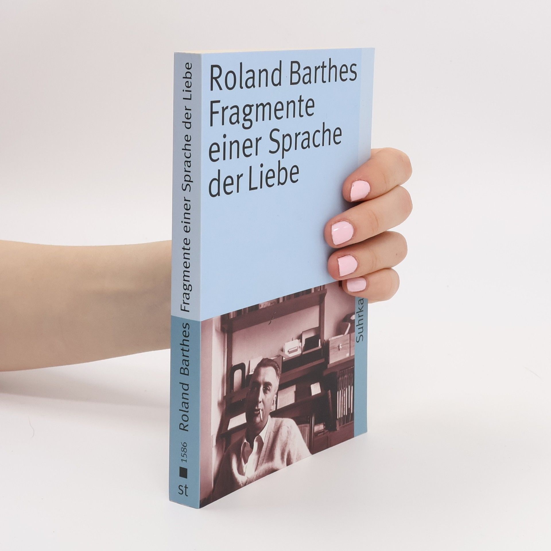 Roland Barthes Fragmente einer Sprache der Liebe