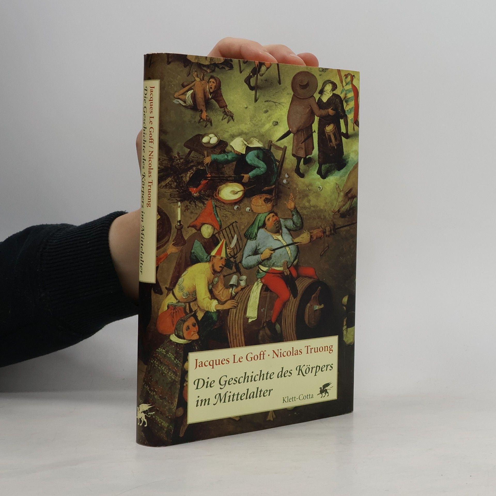 Jacques Le Goff Die Geschichte des Körpers im Mittelalter