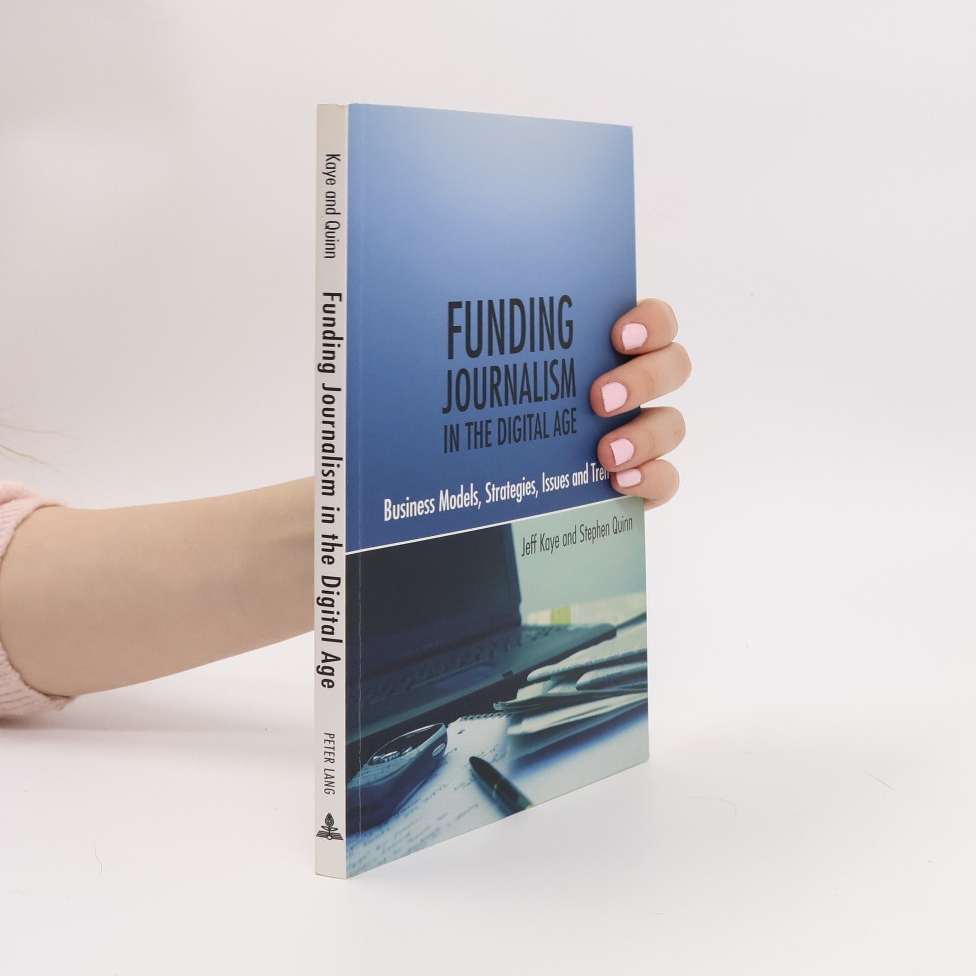 Jeff Kaye Funding Journalism in the Digital Age