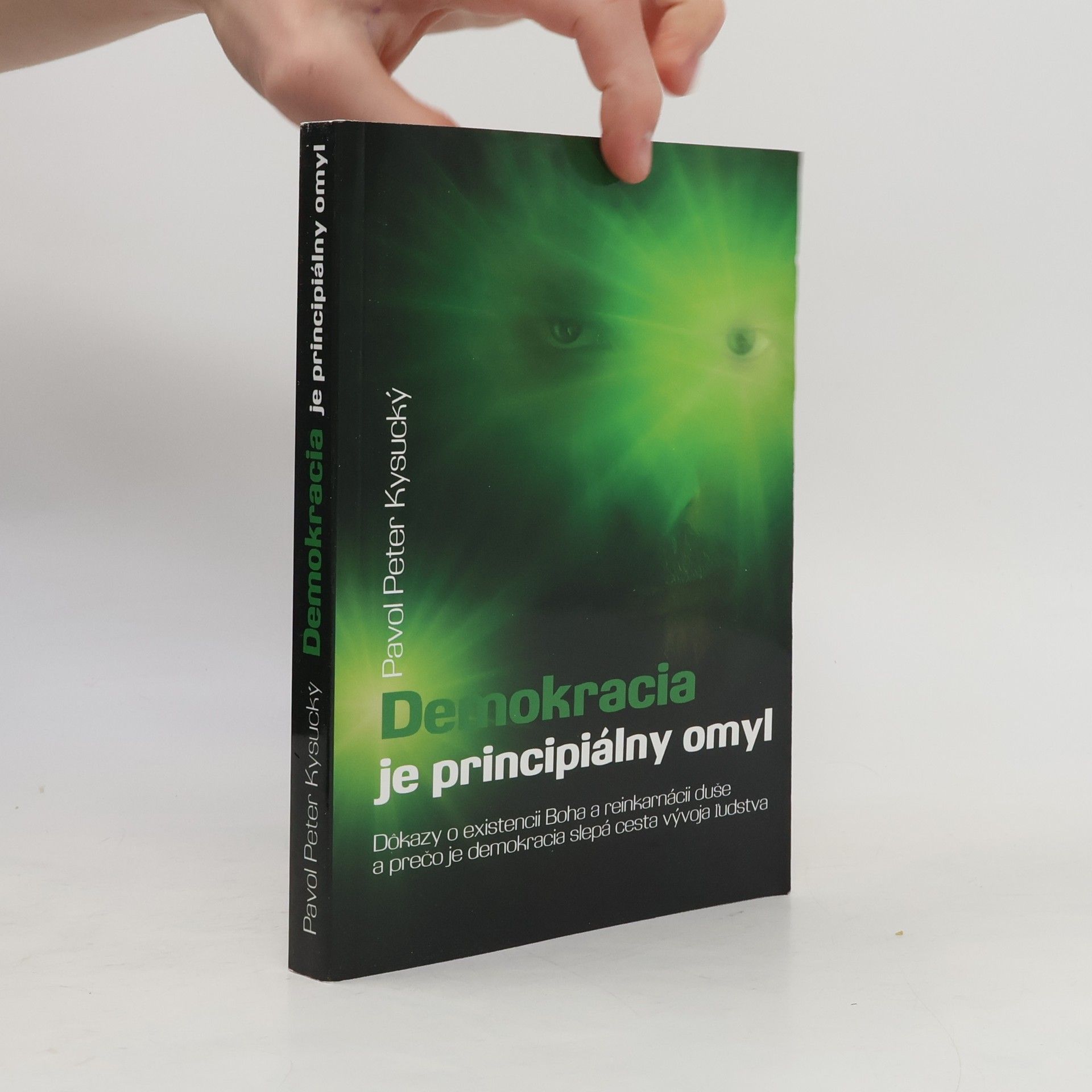 Pavol Peter Kysucký Demokracia je principiálny omyl