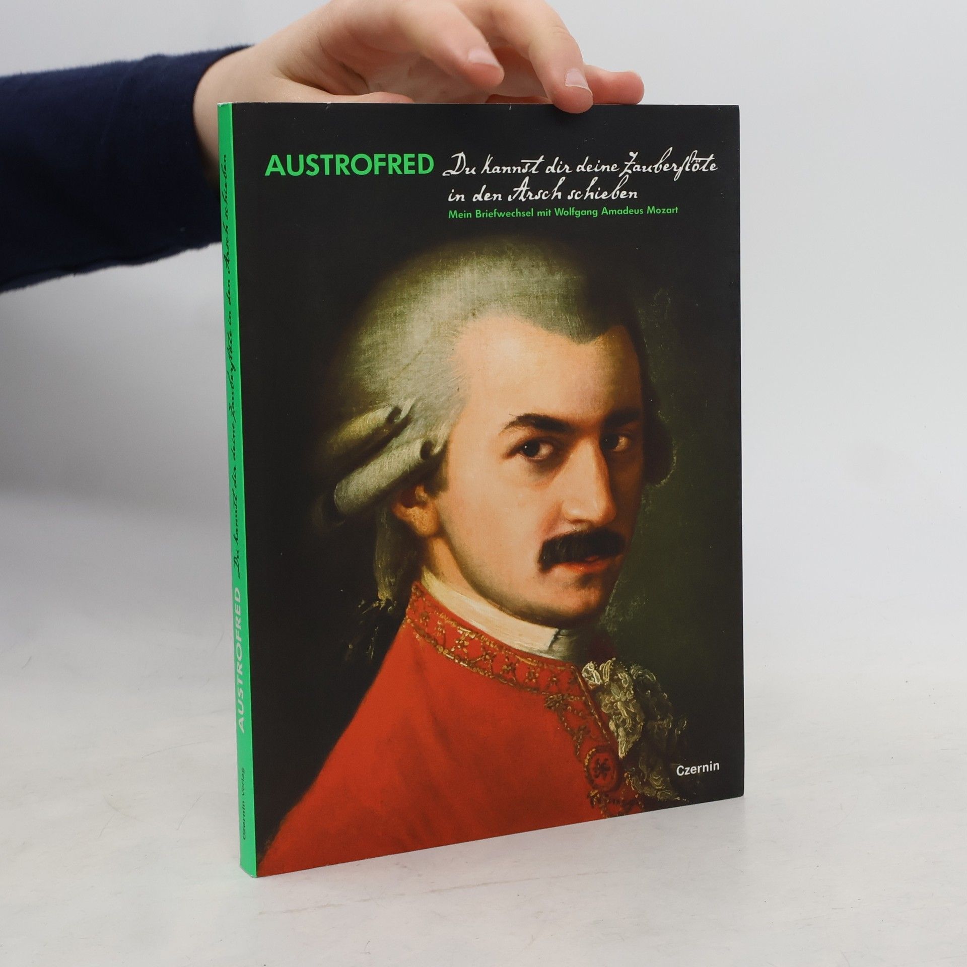 Austrofred Du kannst dir deine Zauberflöte in den Arsch schieben