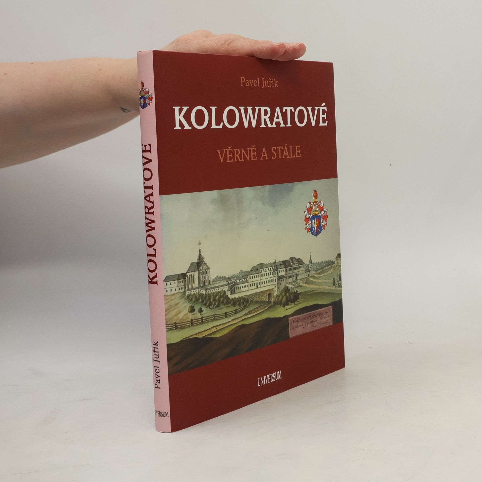 Pavel Juřík Kolowratové : věrně a stále