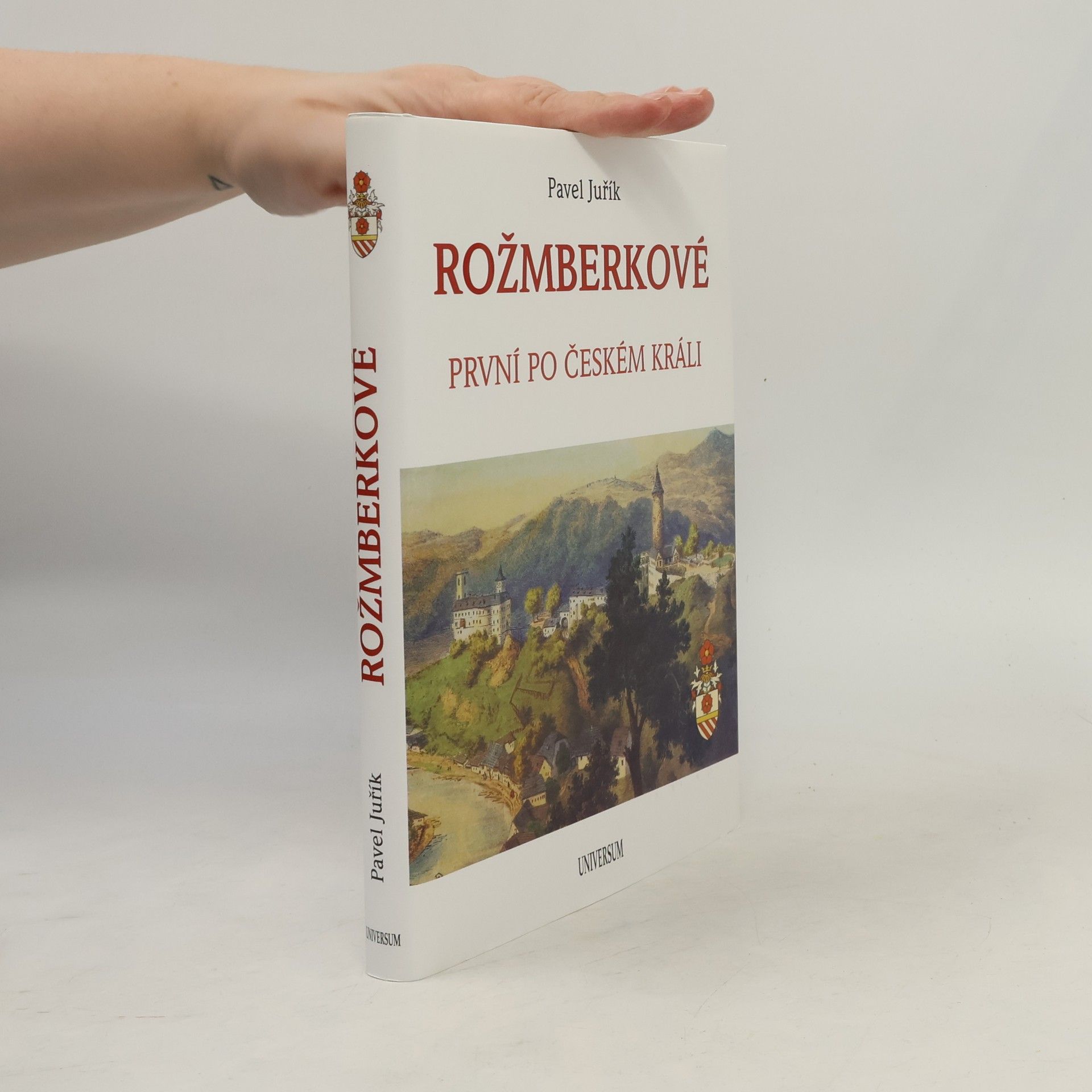 Pavel Juřík Rožmberkové. První po českém králi.