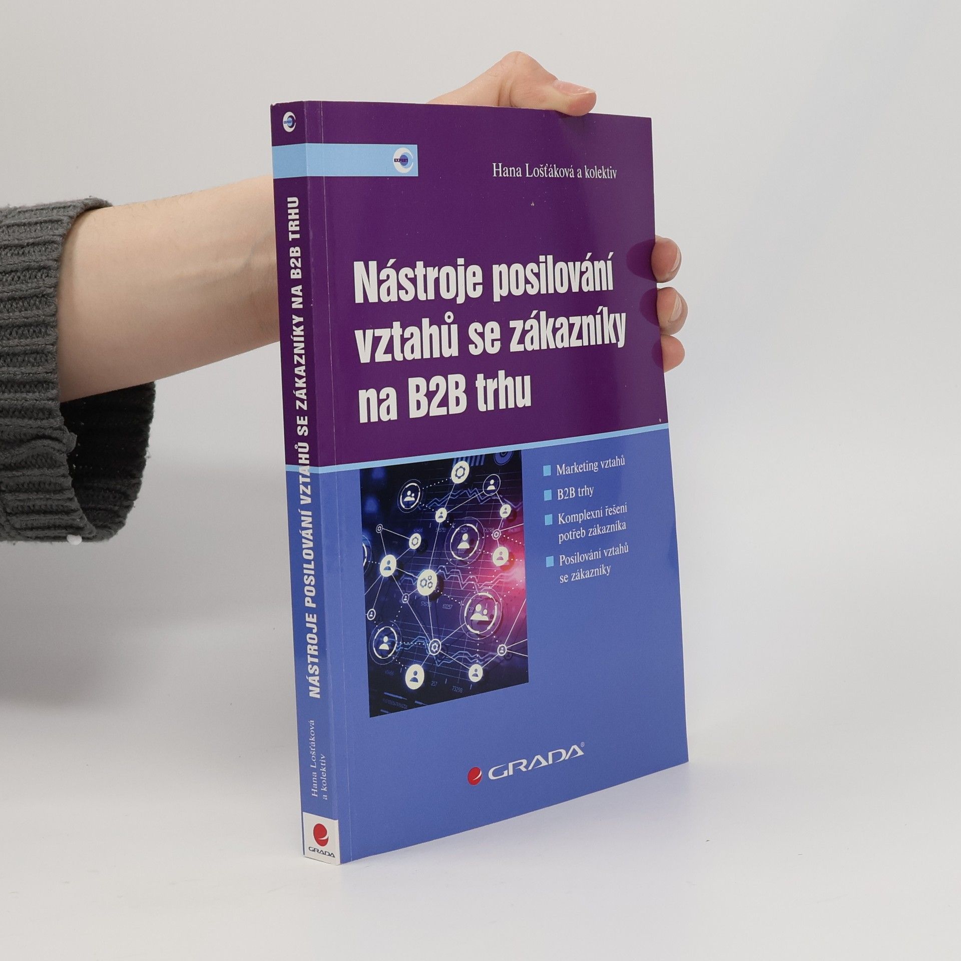 Hana Lošťáková Nástroje posilování vztahů se zákazníky na B2B trhu