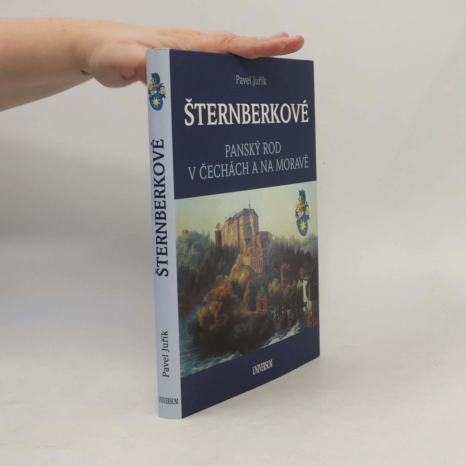 Pavel Juřík Šternberkové : panský rod v Čechách a na Moravě