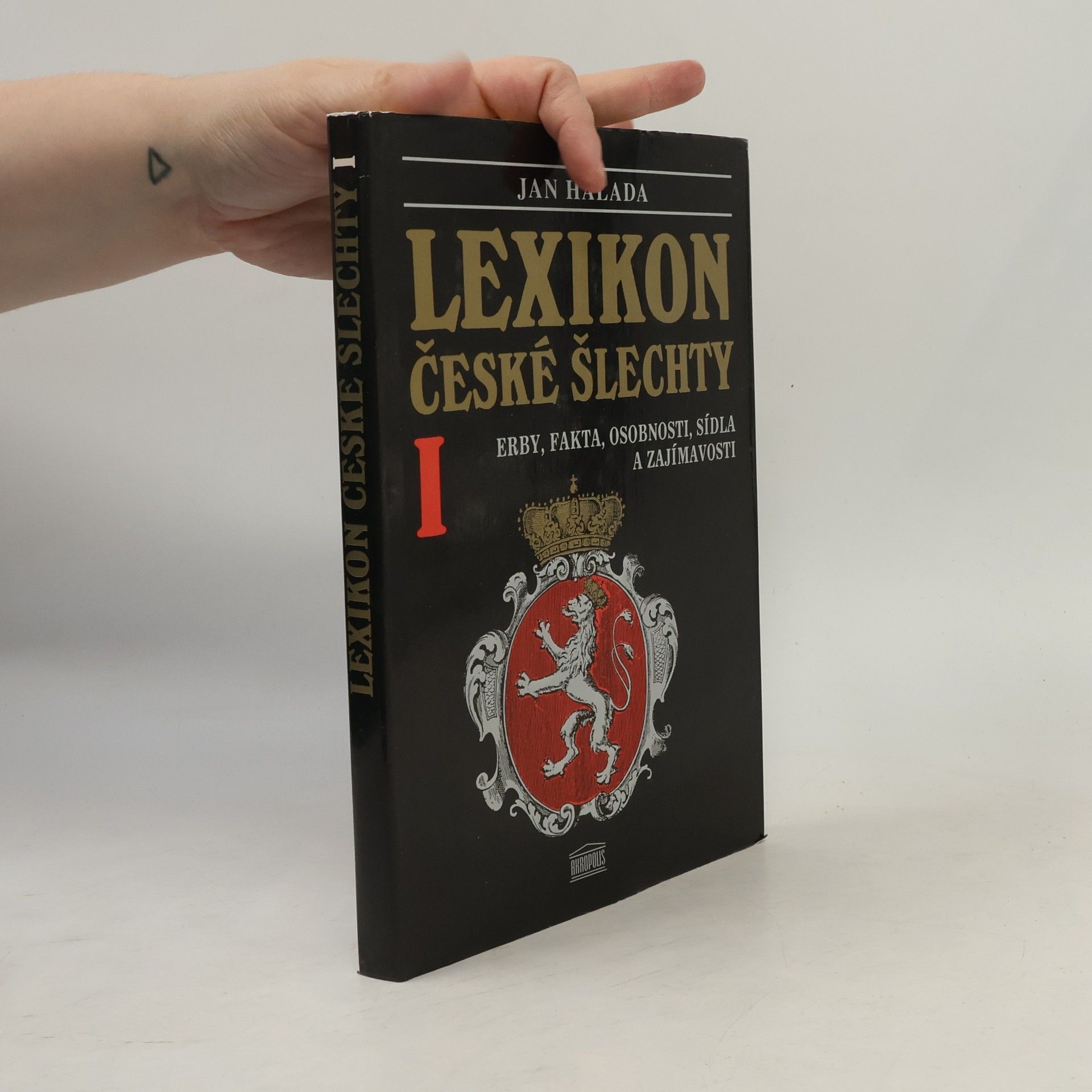 Jan Halada Lexikon české šlechty I : erby, fakta, osobnosti, sídla a zajímavosti