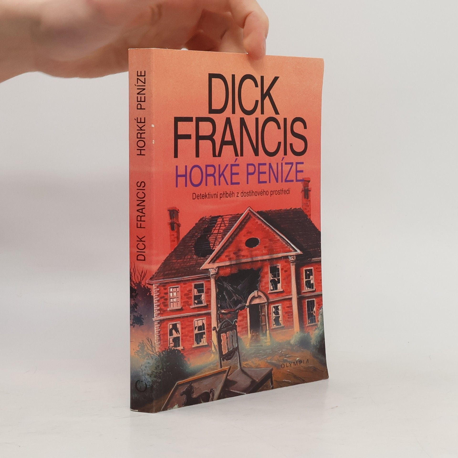 Dick Francis Horké peníze