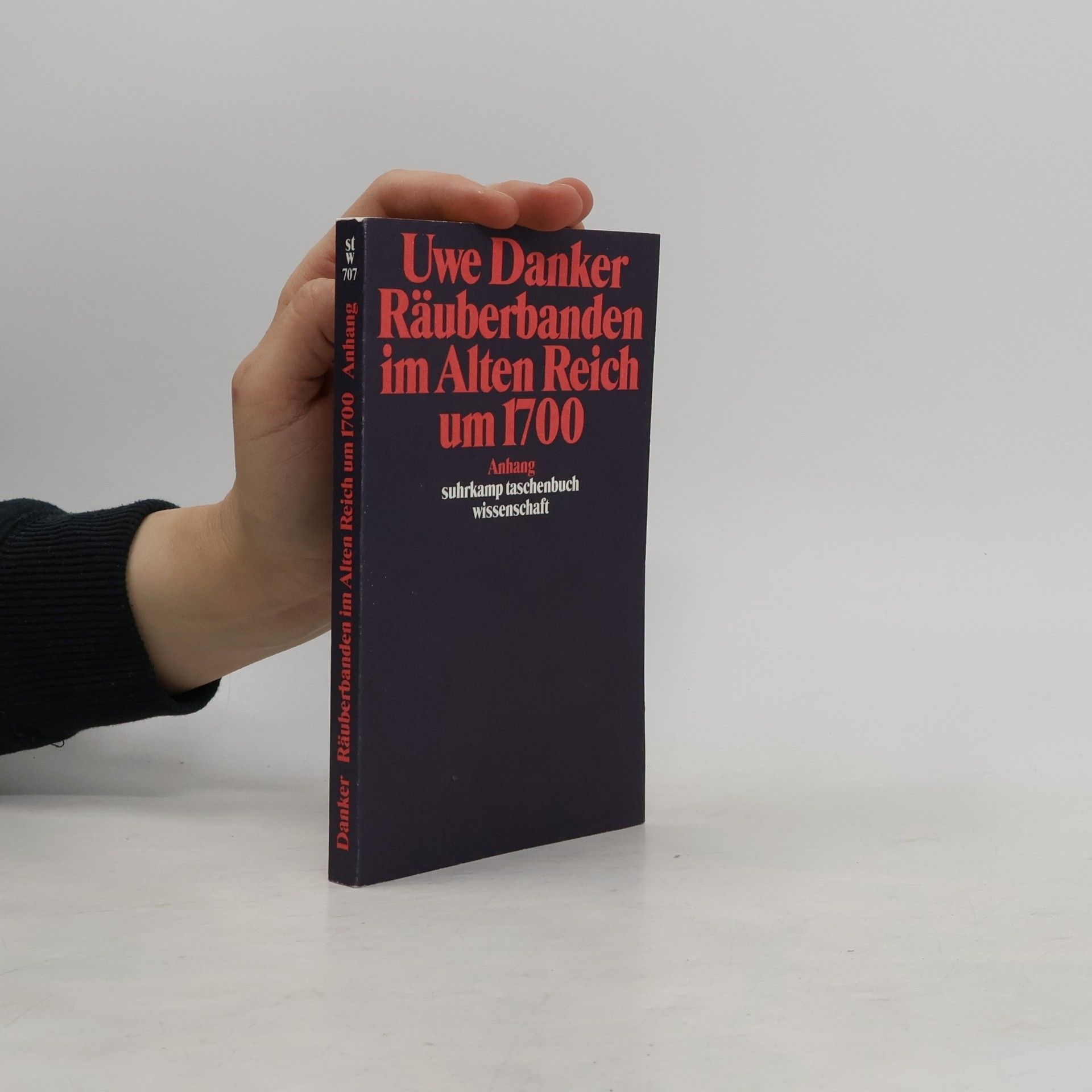 Uwe Danker Räuberbanden im Alten Reich um 1700