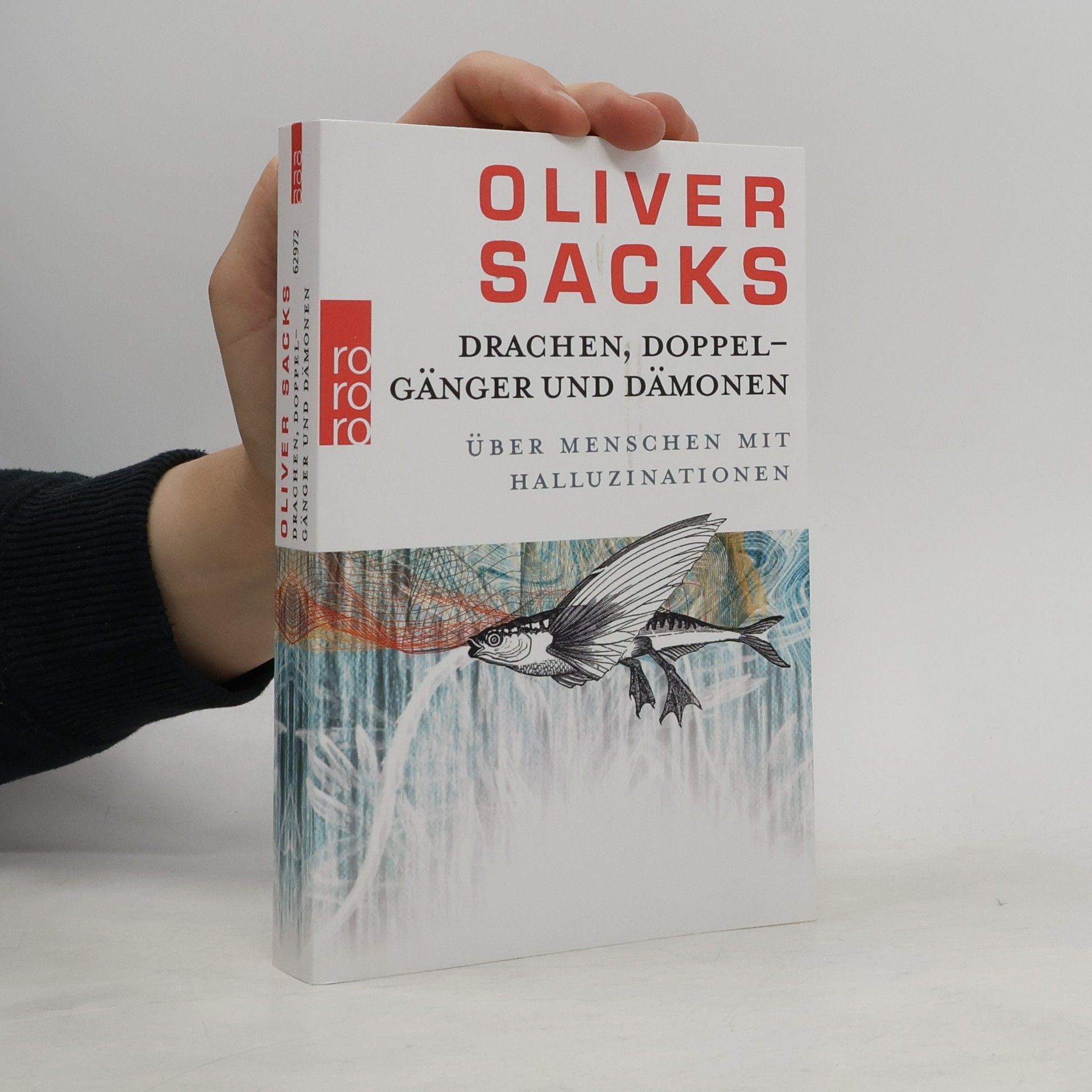Oliver Sacks Drachen, Doppelgänger und Dämonen