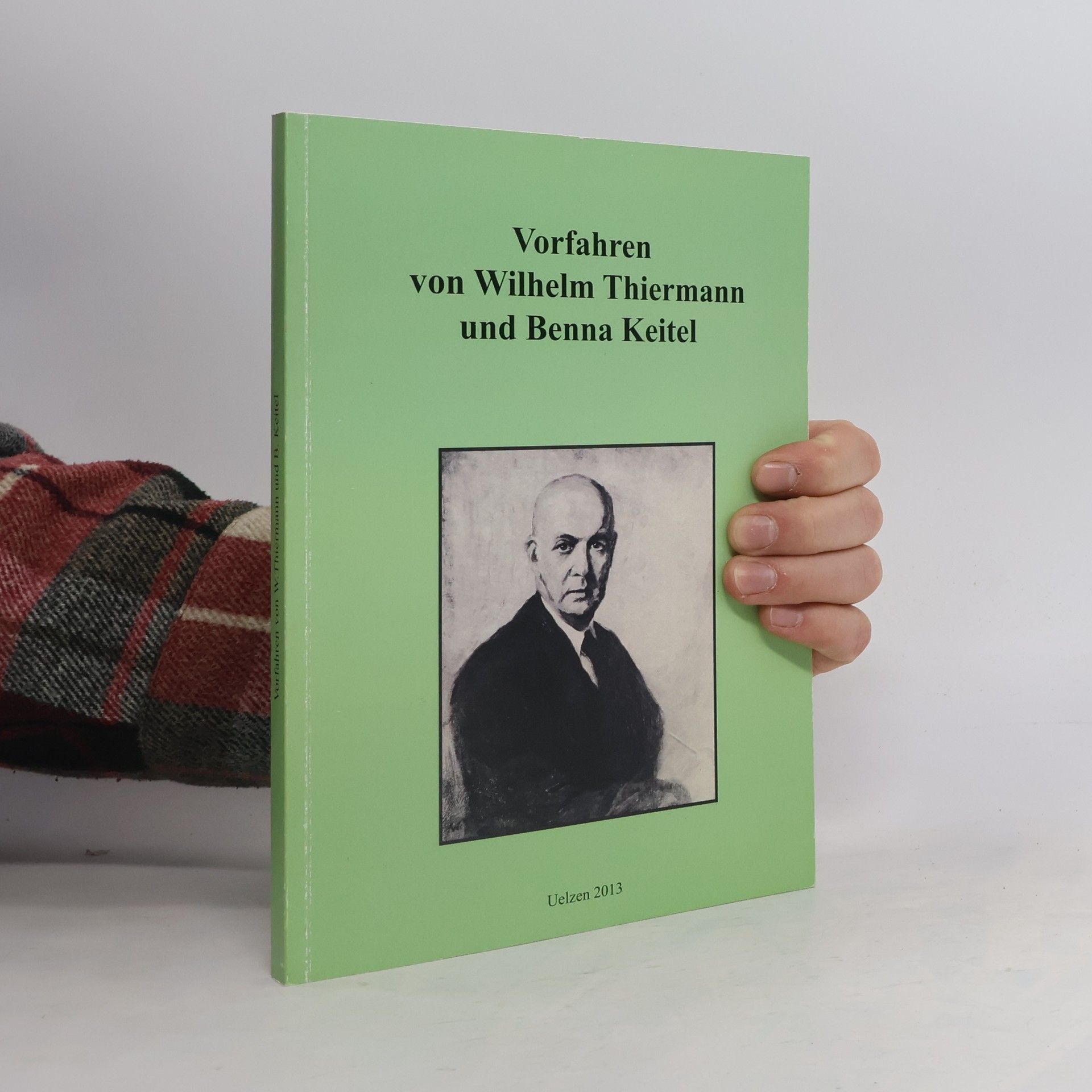 Museums- und Heimatverein des Kreises Uelzen Vorfahren von Wilhelm Thiermann und Benna Keitel