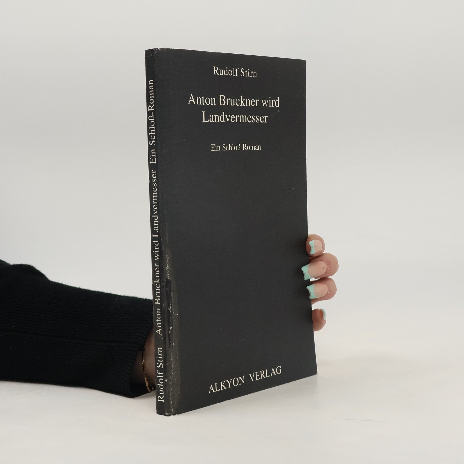 Rudolf O. Stirn Anton Bruckner wird Landvermesser