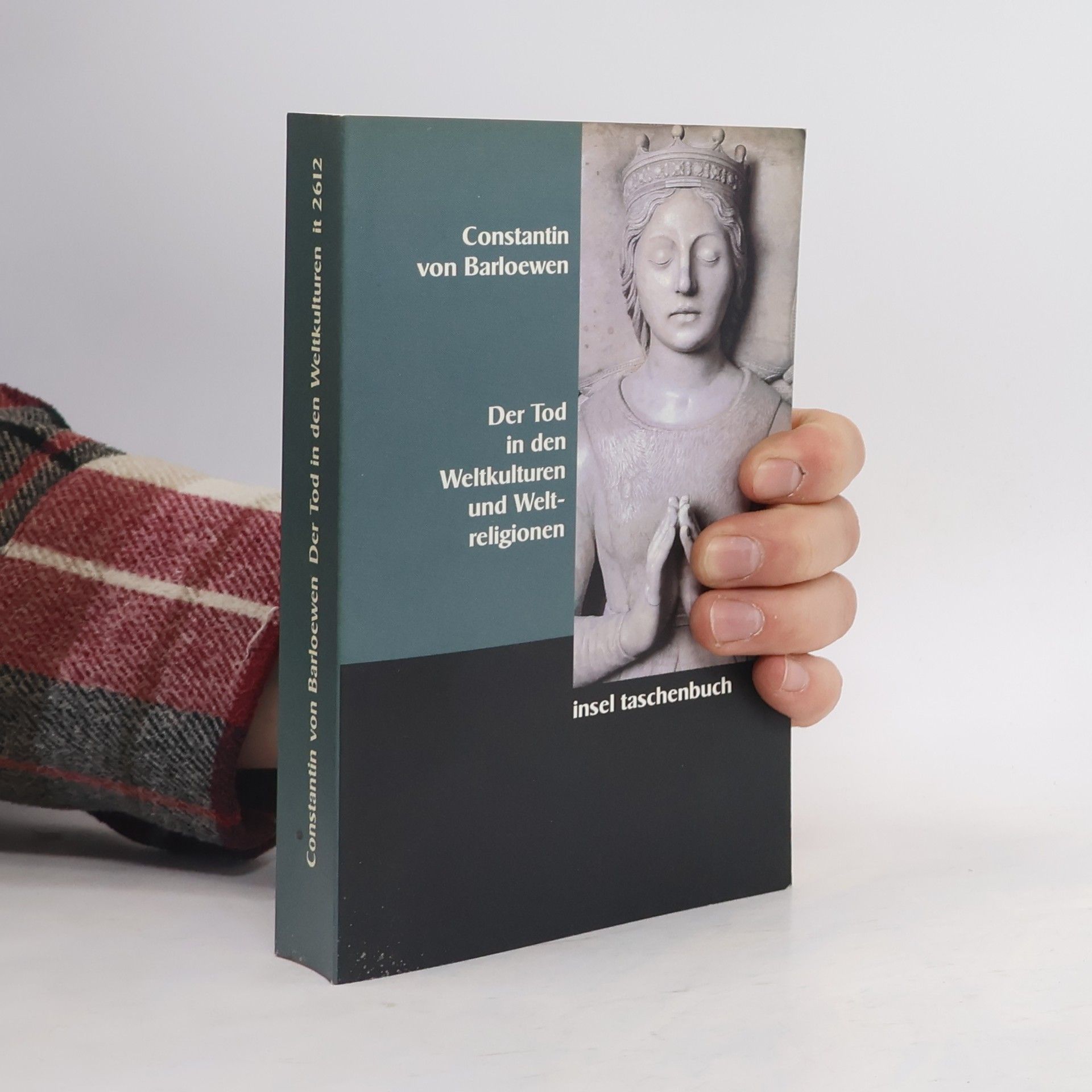 Constantin von Barloewen Insel Taschenbuch: Der Tod in den Weltkulturen und Weltreligionen