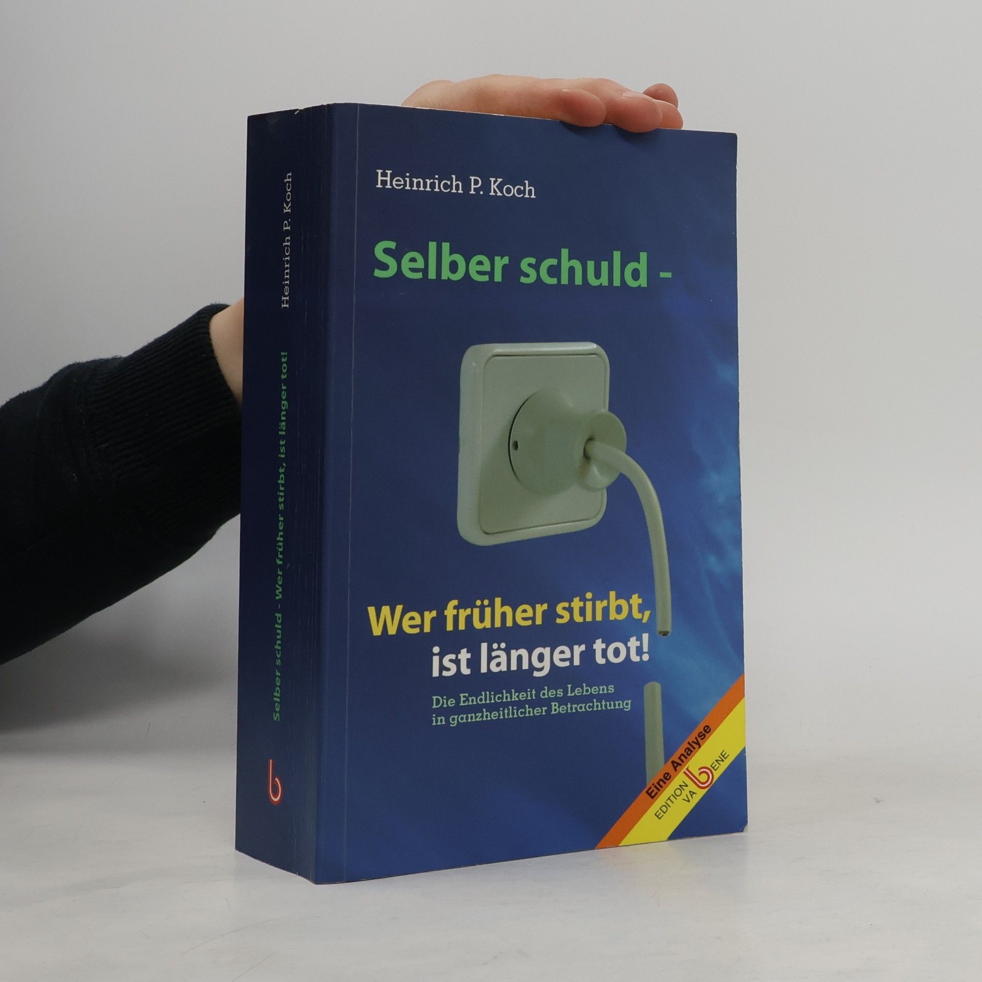 Selber Schuld: Wer früher stirbt, ist länger tot!