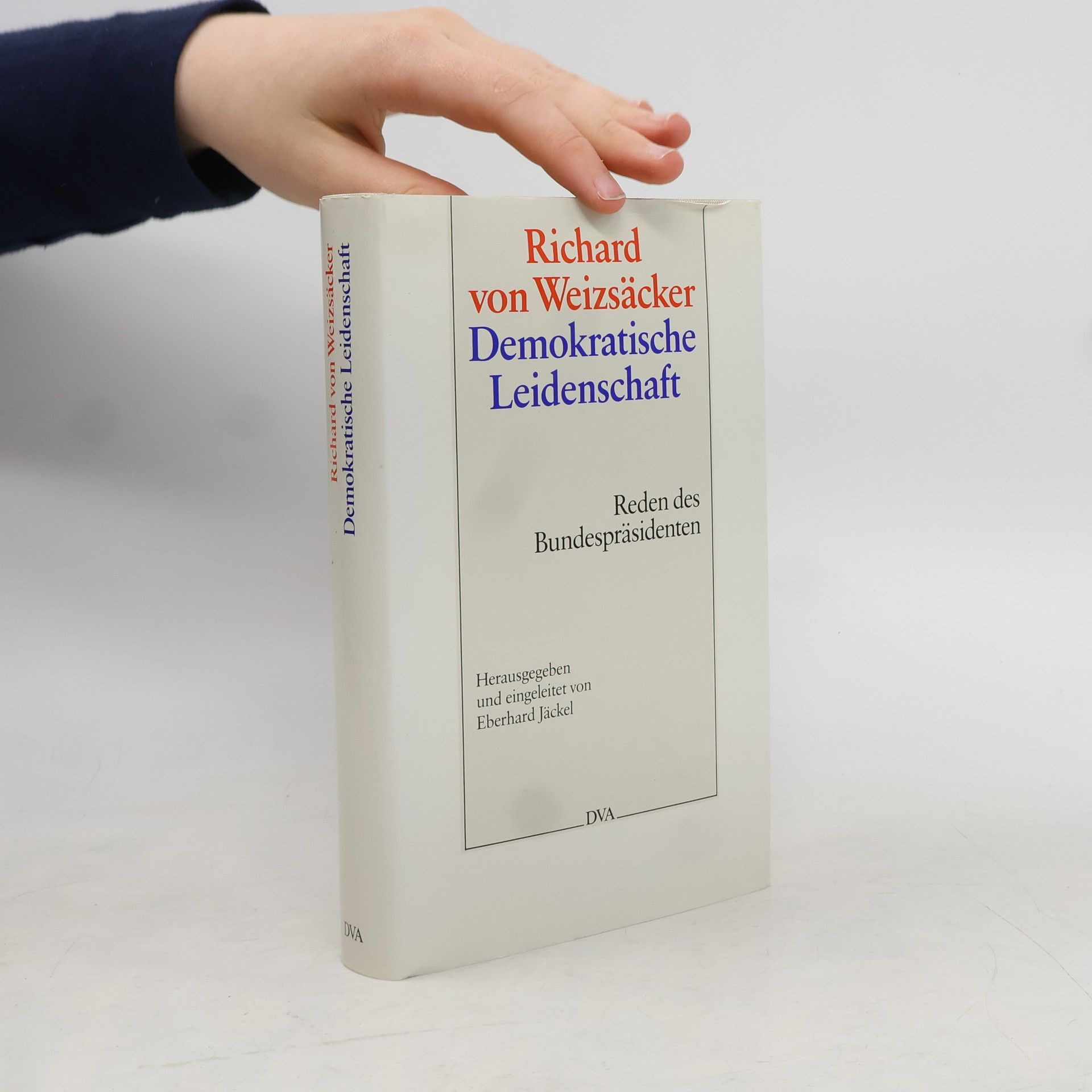 Richard von Weizsäcker Demokratische Leidenschaft
